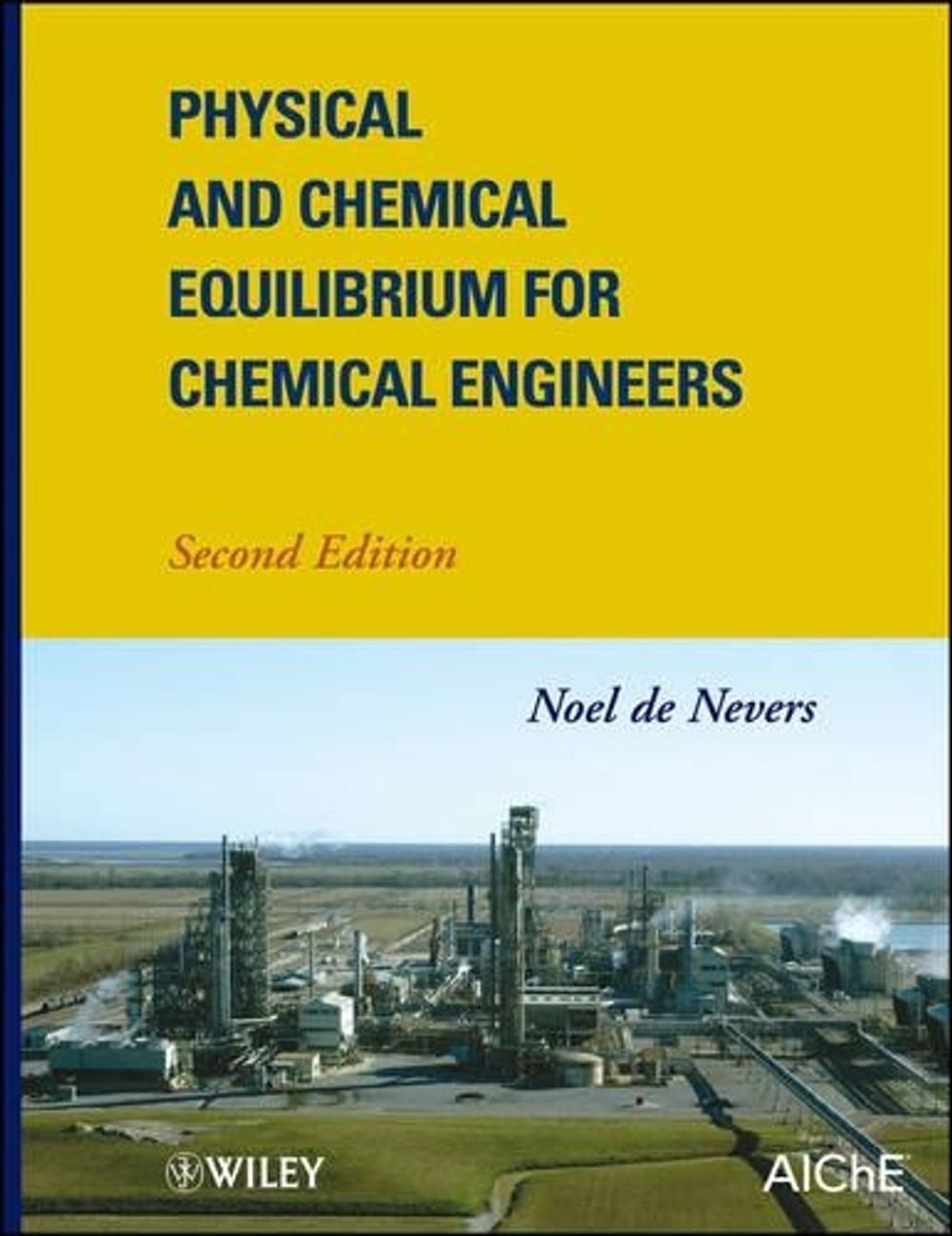 Physical and Chemical Equilibrium for Chemical Engineers, 2nd Edition by Noel de Nevers - ISBN: 9780470927106