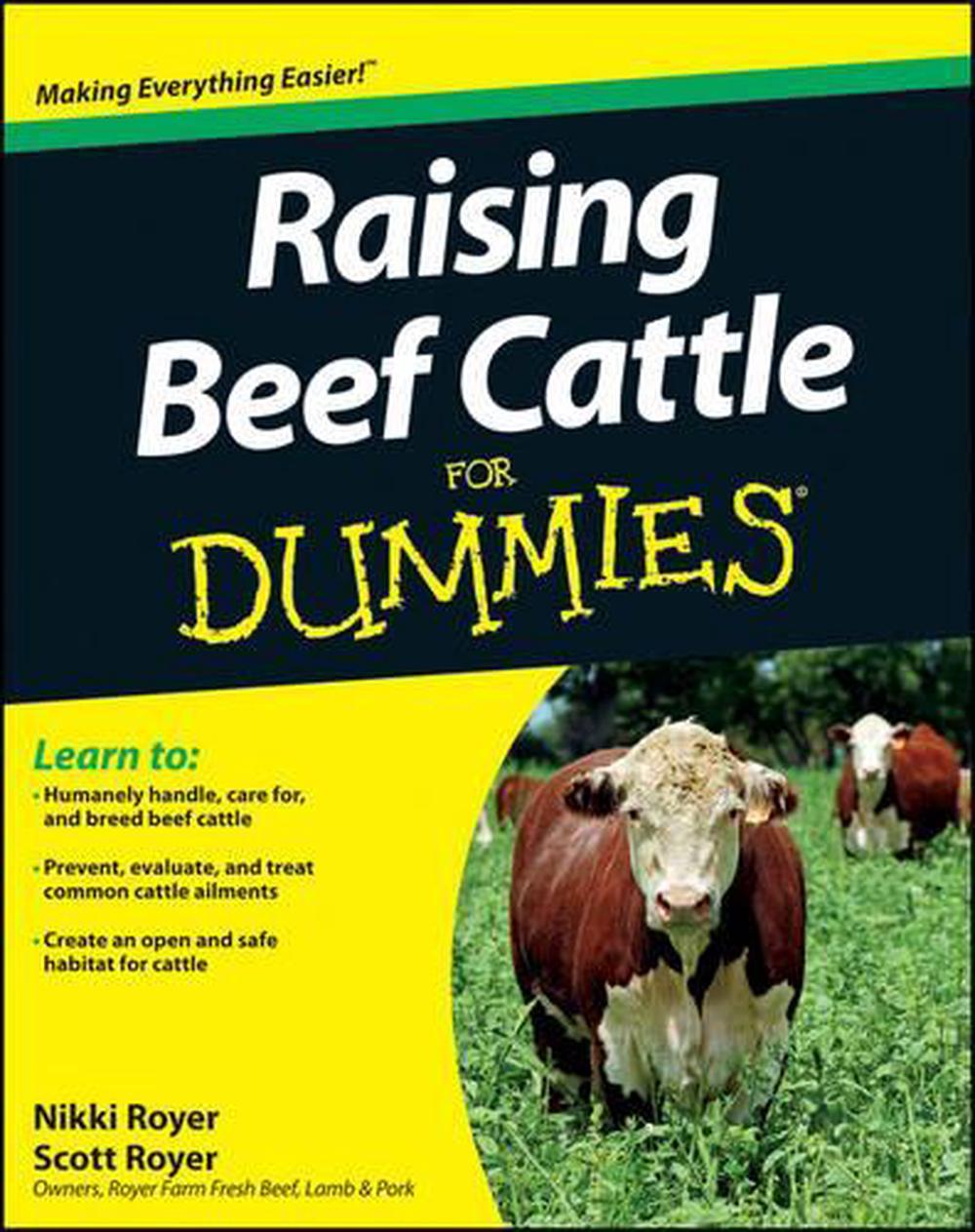 Raising Beef Cattle For Dummies, 9780470930618