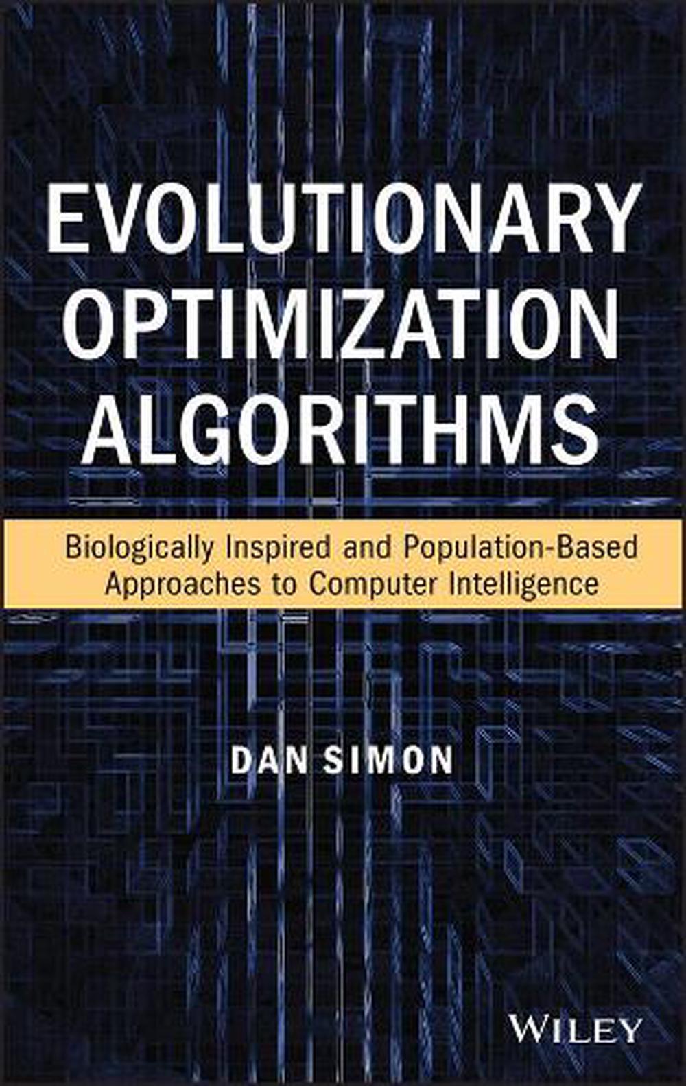 Evolutionary Optimization Algorithms, 9780470937419
