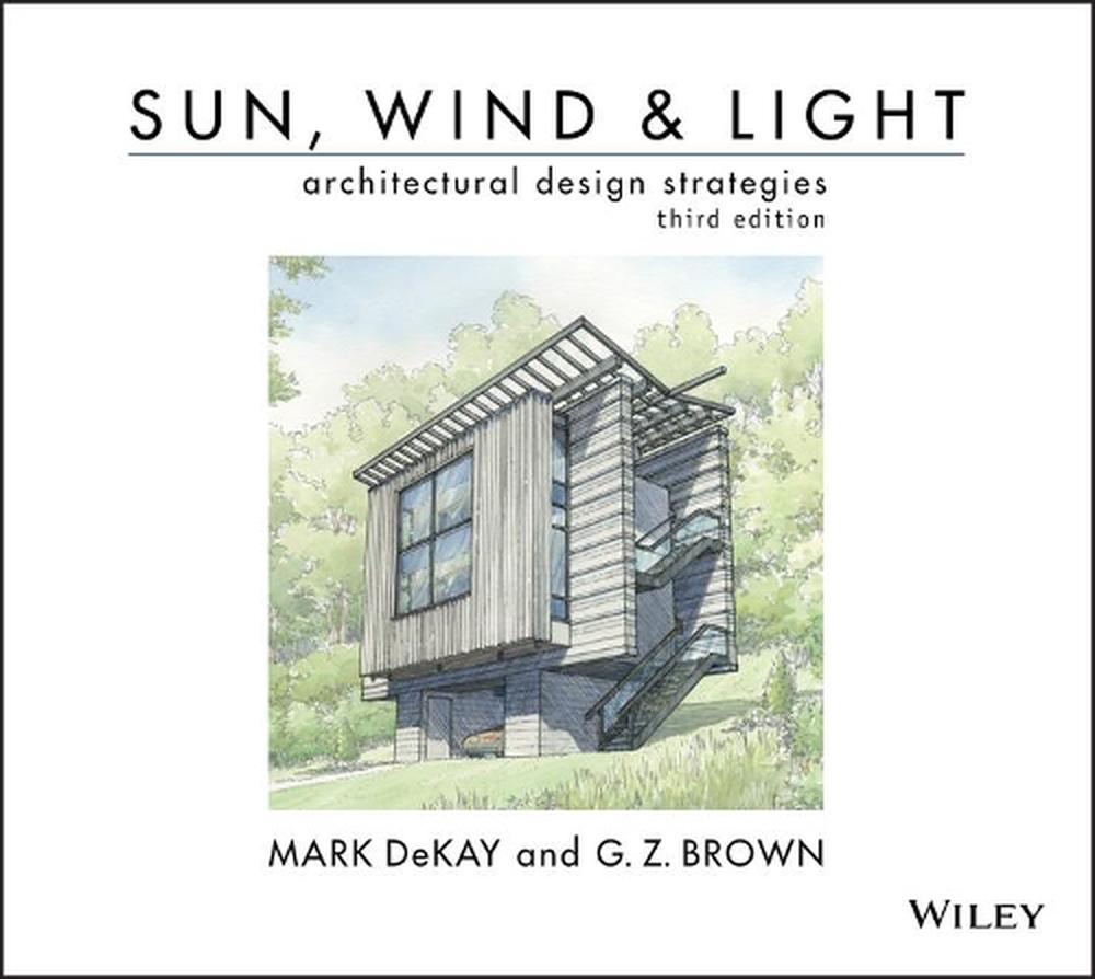Sun, Wind, and Light: Architectural Design Strategies, 9780470945780