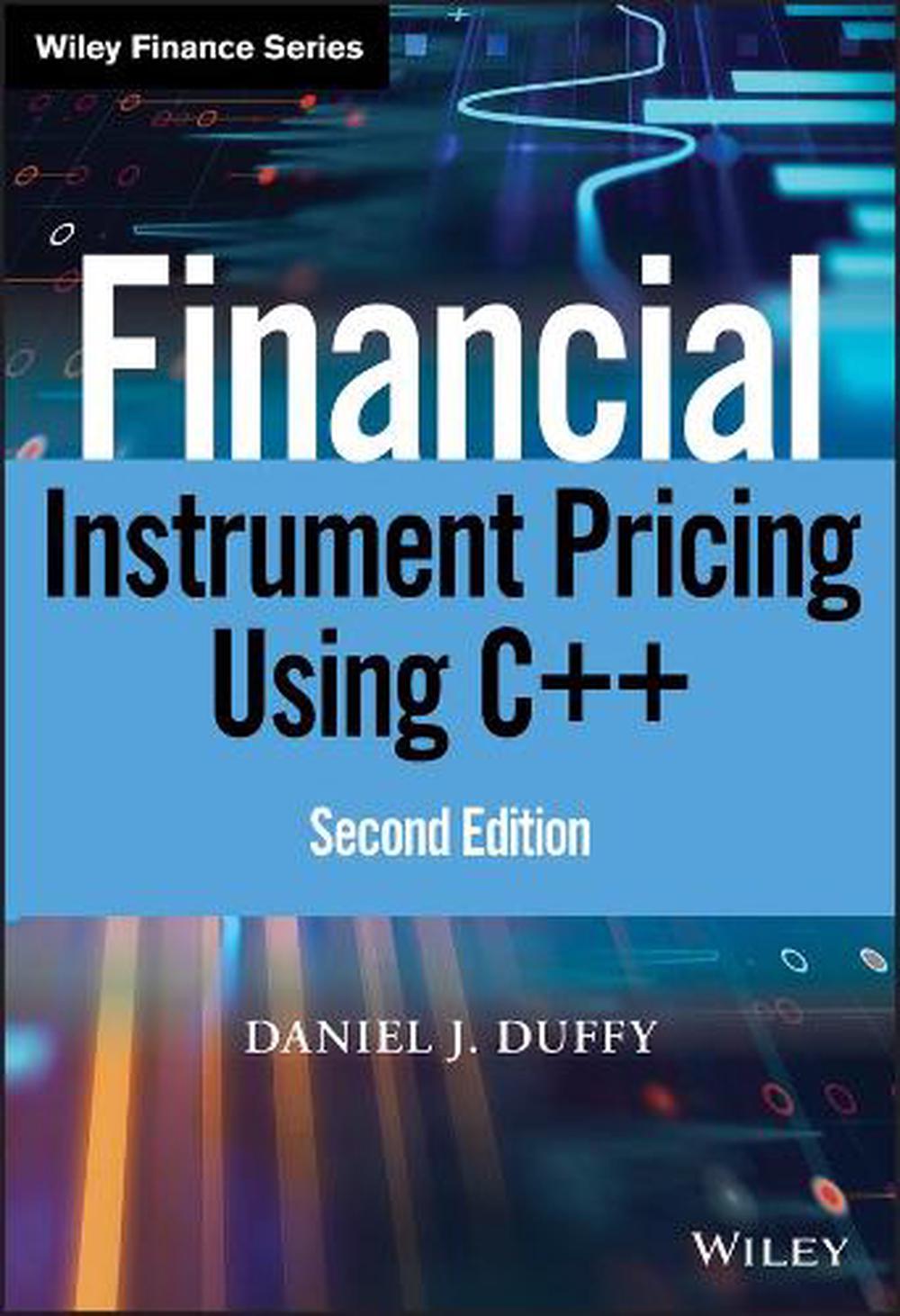 Financial Instrument Pricing Using C++, 2nd Edition, 9780470971192