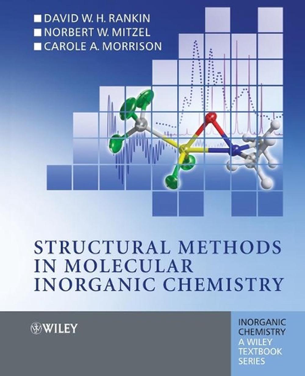 Structural Methods in Molecular Inorganic Chemistry, 9780470972786