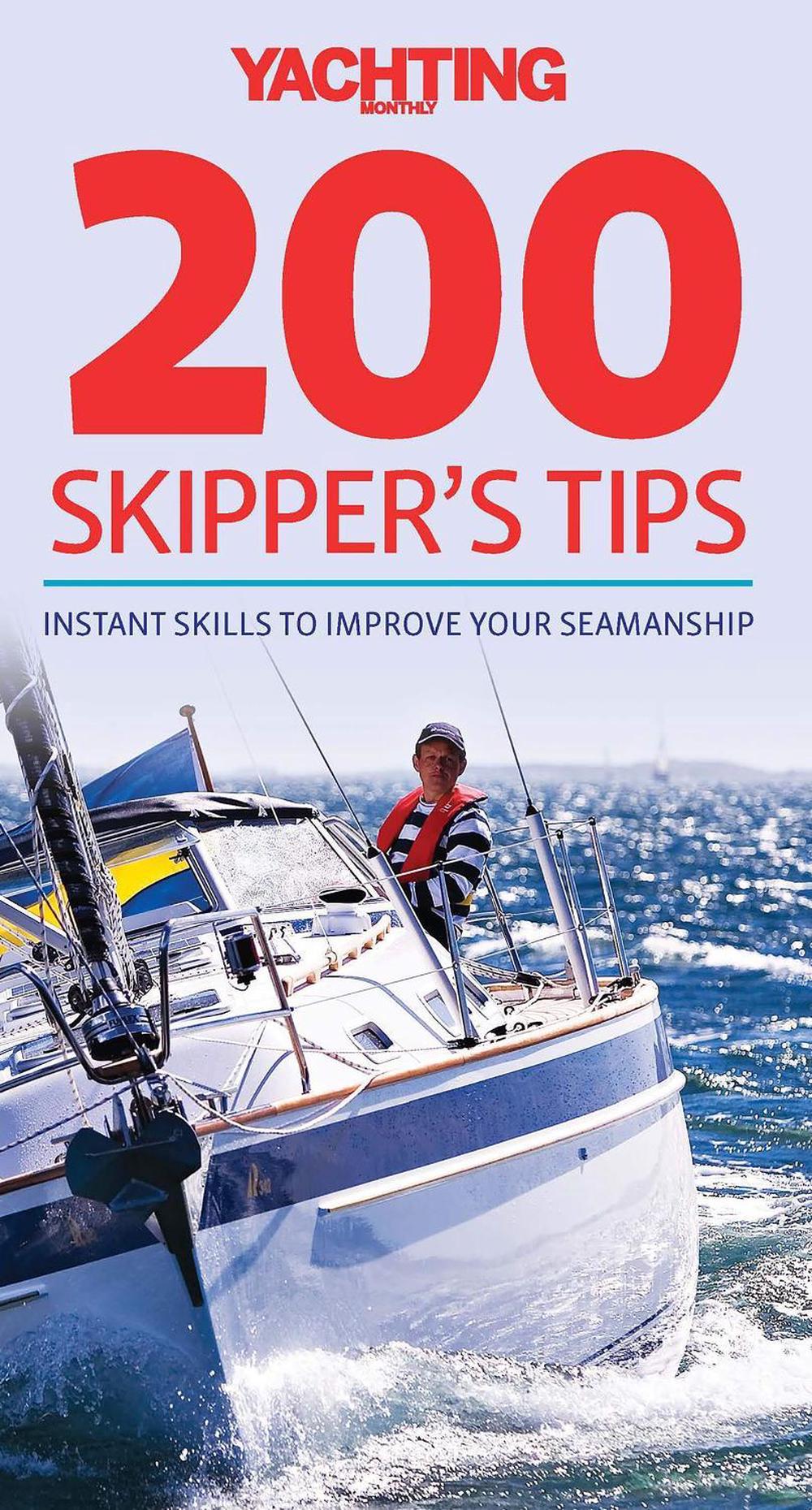 Yachting Monthly 200 Skipper's Tips by Tom Cunliffe - ISBN: 9780470972885