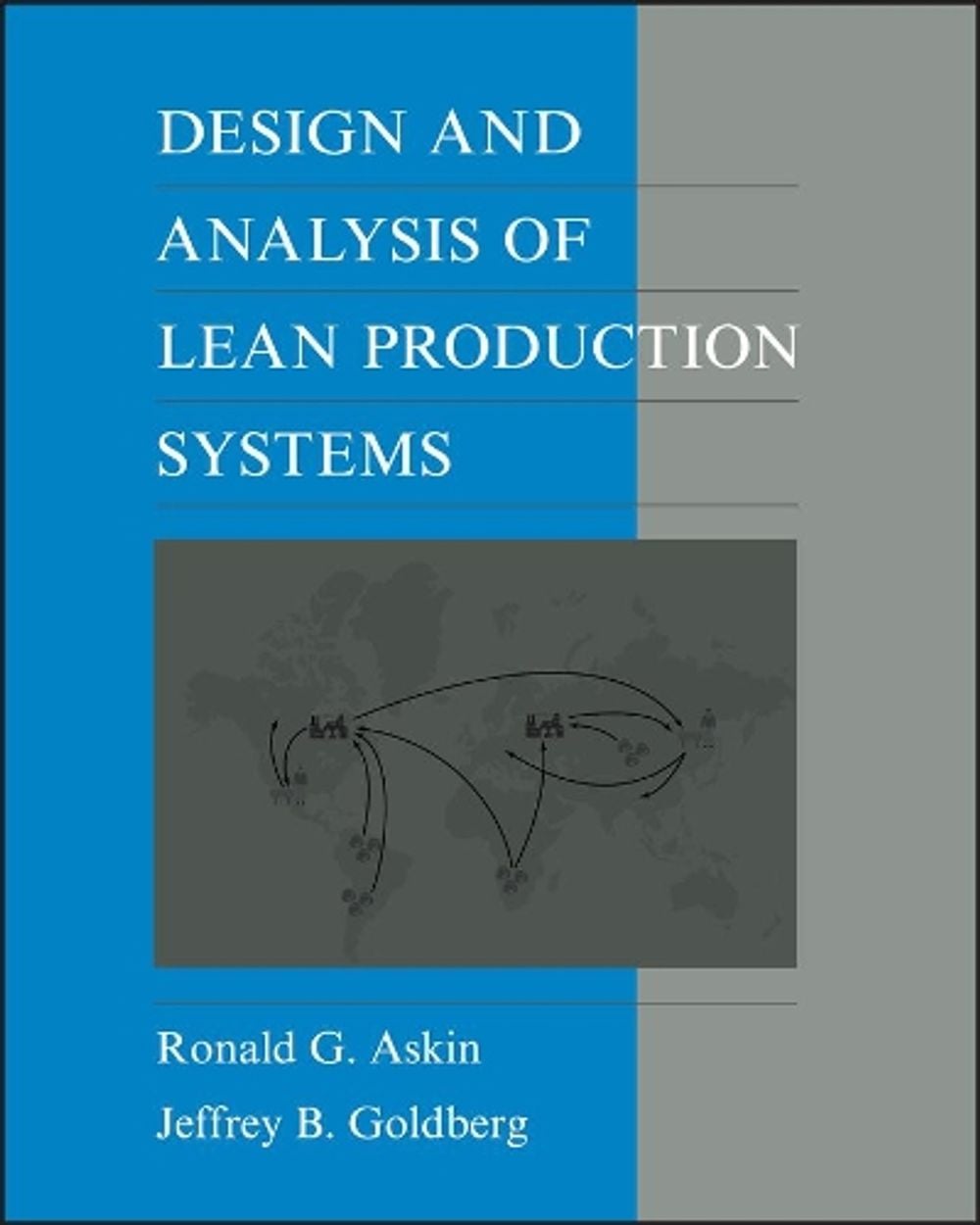 Design and Analysis of Lean Production Systems, 1st Edition by Ronald G. Askin - ISBN: 9780471115939