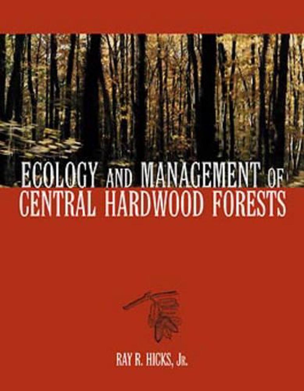 Ecology and Management of Central Hardwood Forests, 9780471137580