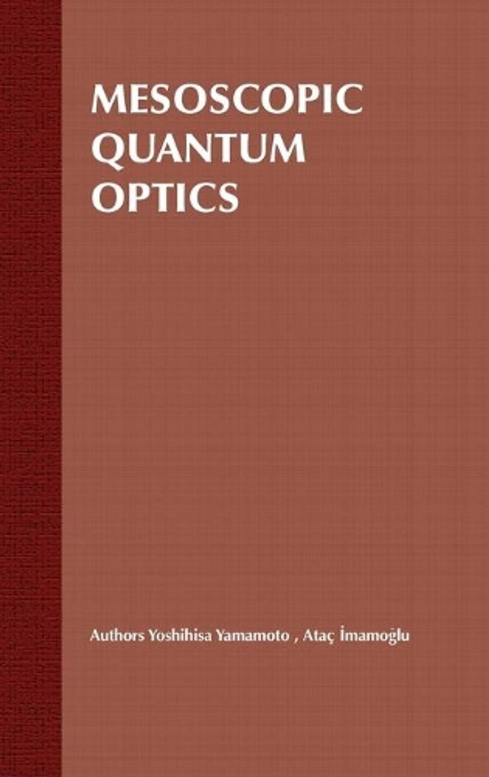 Mesoscopic Quantum Optics, 1st Edition by Yoshihisa Yamamoto - ISBN: 9780471148746