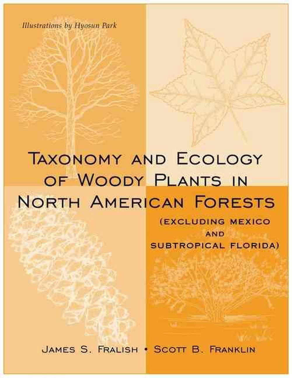 Taxonomy and Ecology of Woody Plants in North American Forests, 9780471161585