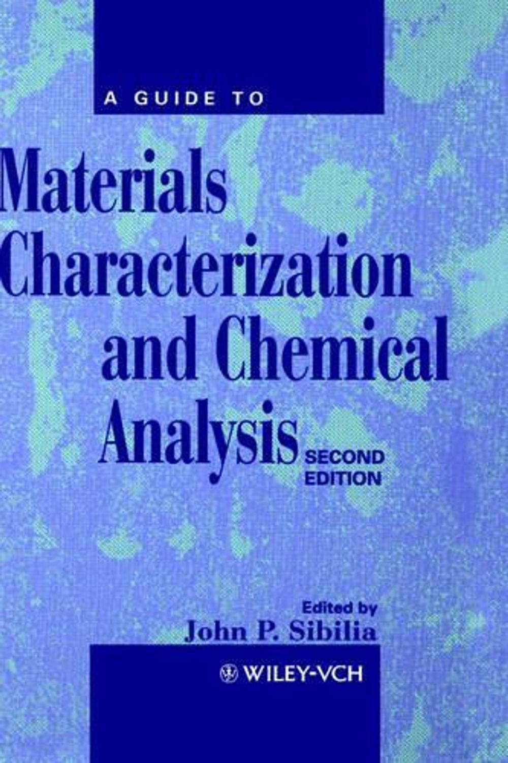 A Guide to Materials Characterization and Chemical Analysis, 2nd ...