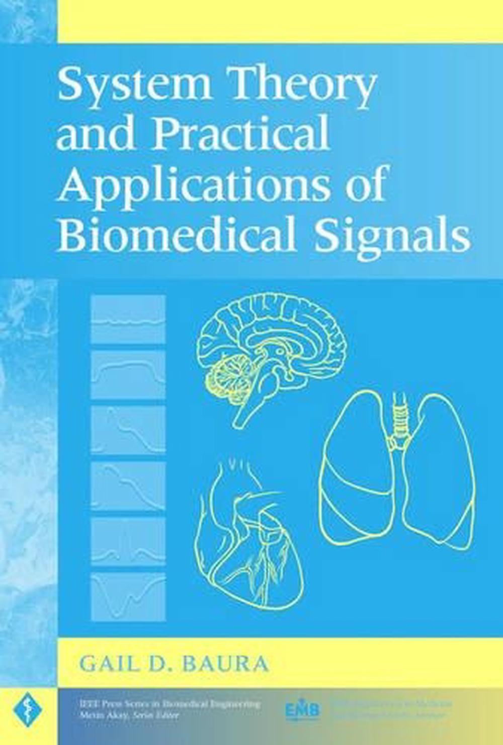 System Theory and Practical Applications of Biomedical Signals, 9780471236535
