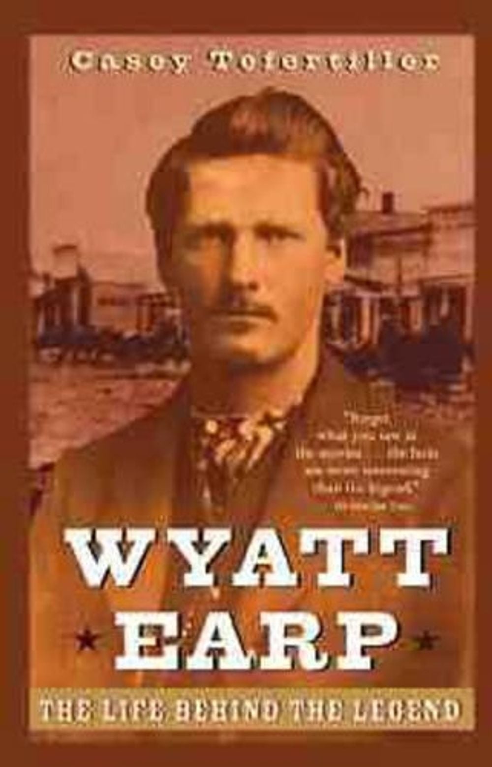 Wyatt Earp, 1st Edition by Casey Tefertiller - ISBN: 9780471283621