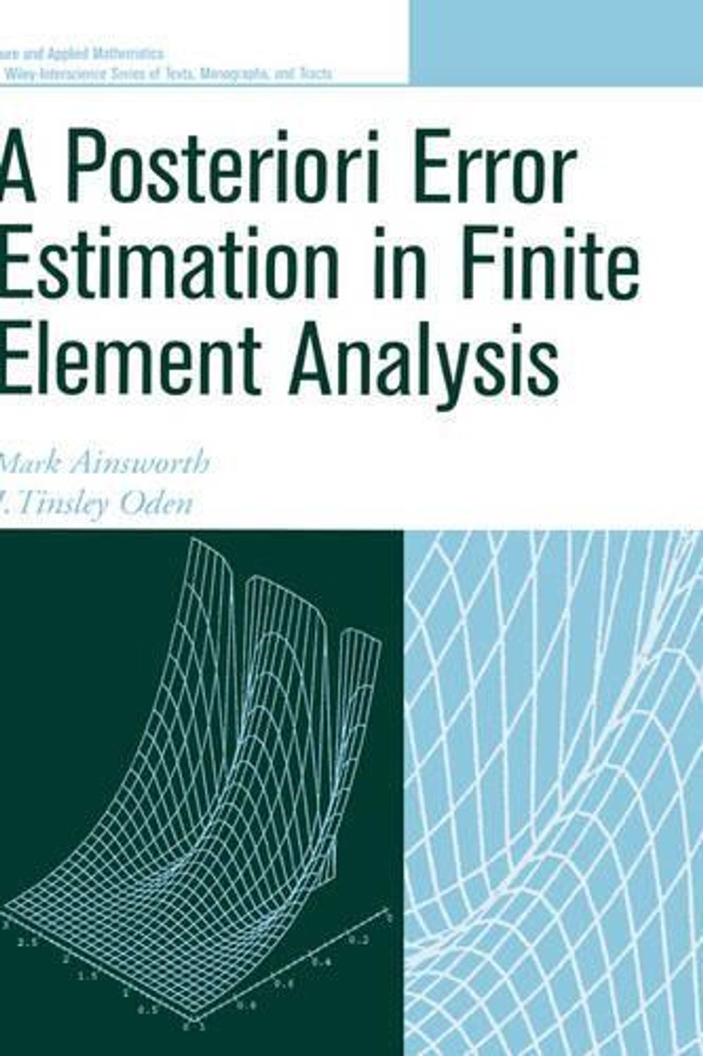 A Posteriori Error Estimation in Finite Element Analysis, 1st Edition ...