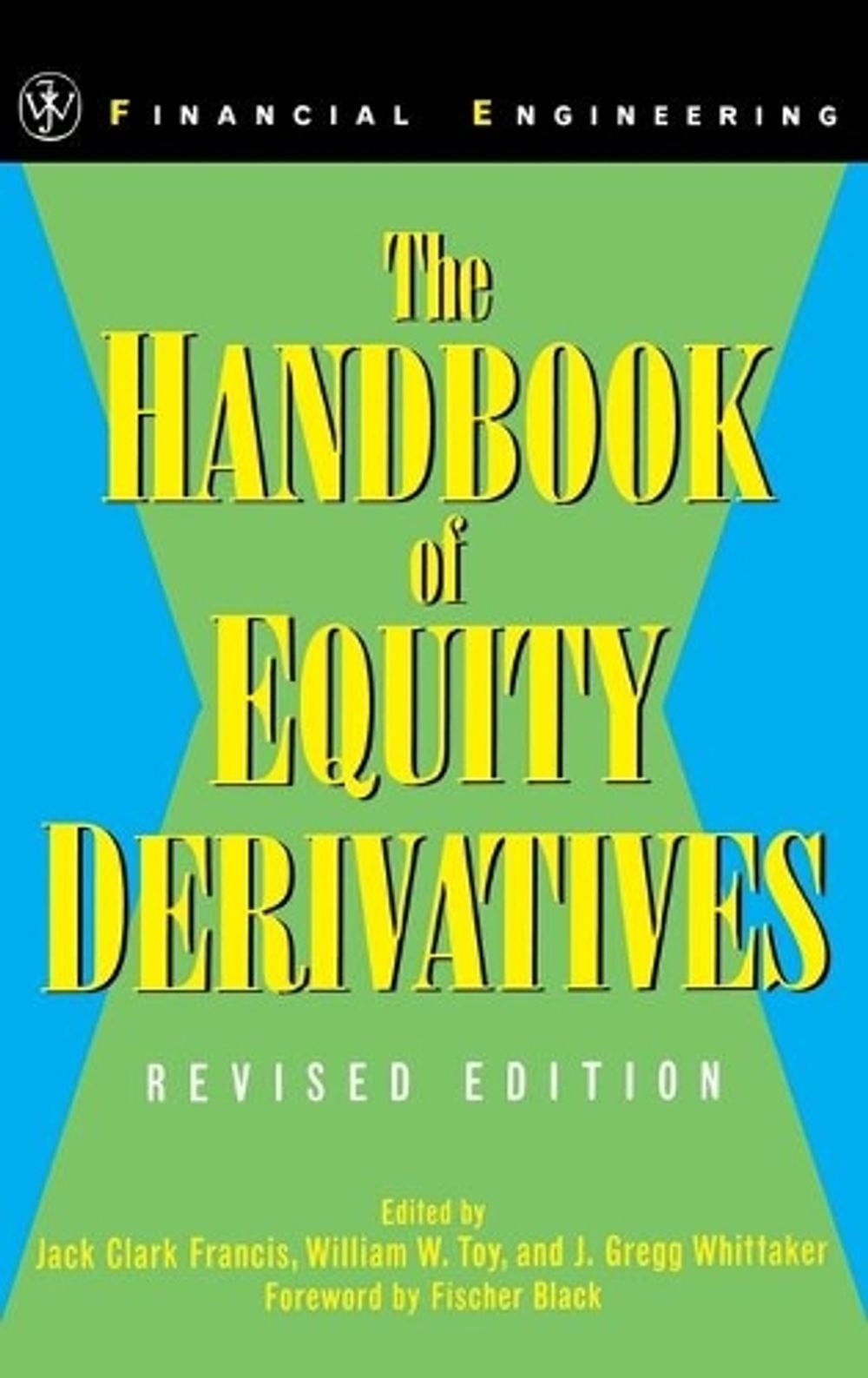 The Handbook of Equity Derivatives, Revised edition Edition by Jack Clark Francis - ISBN: 9780471326038