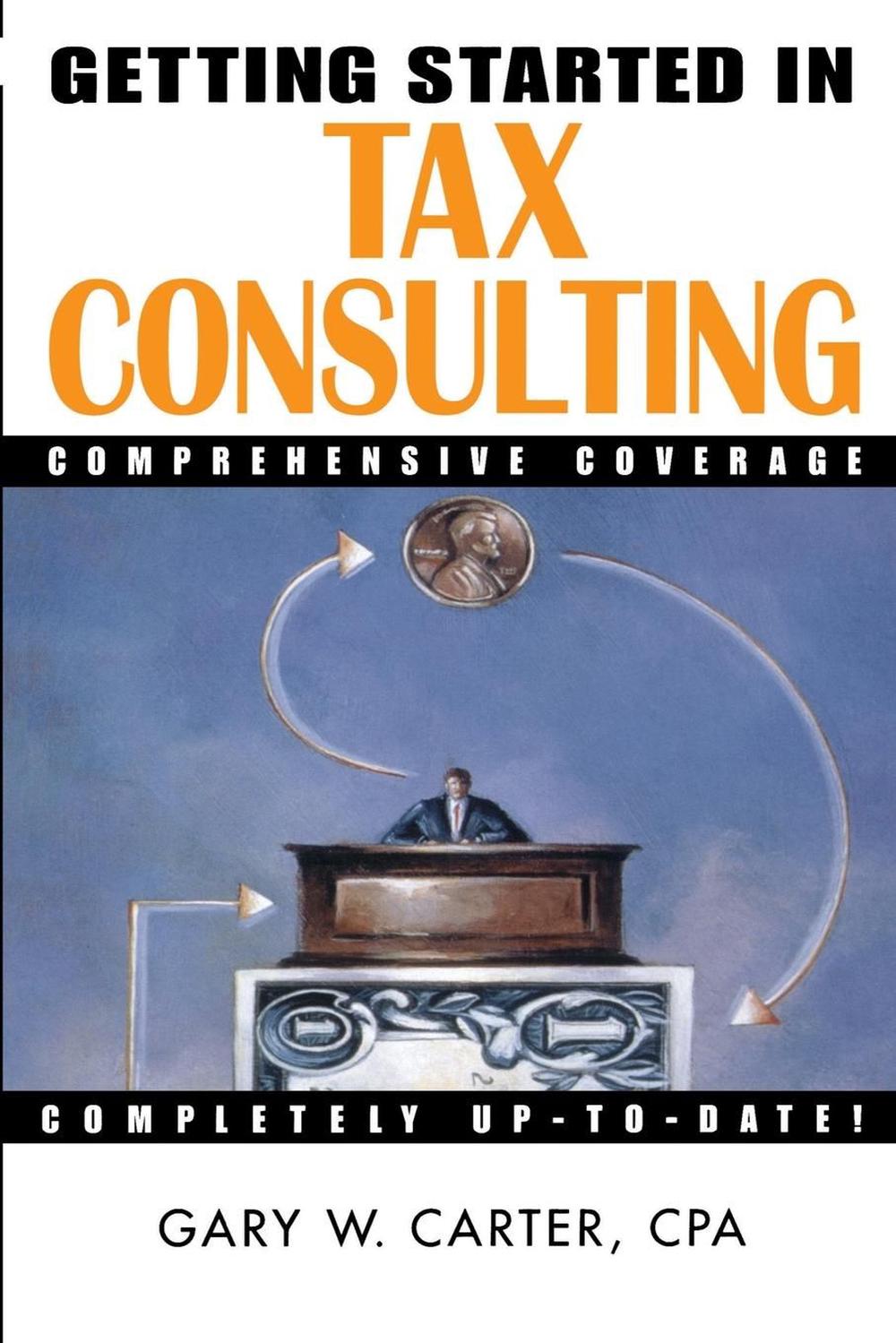 Getting Started in Tax Consulting, 9780471384540