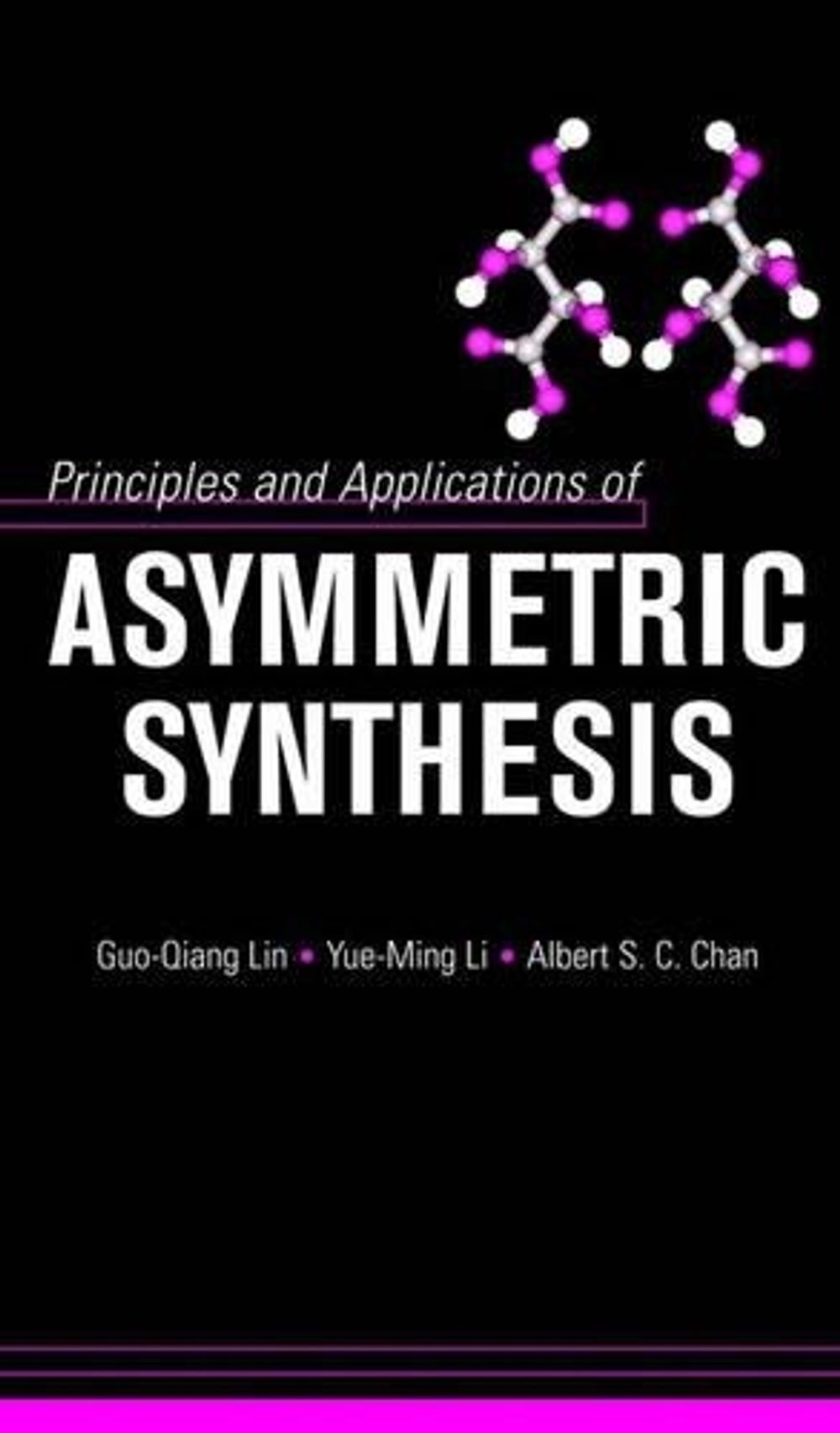 Principles and Applications of Asymmetric Synthesis, 1st Edition by Guo ...