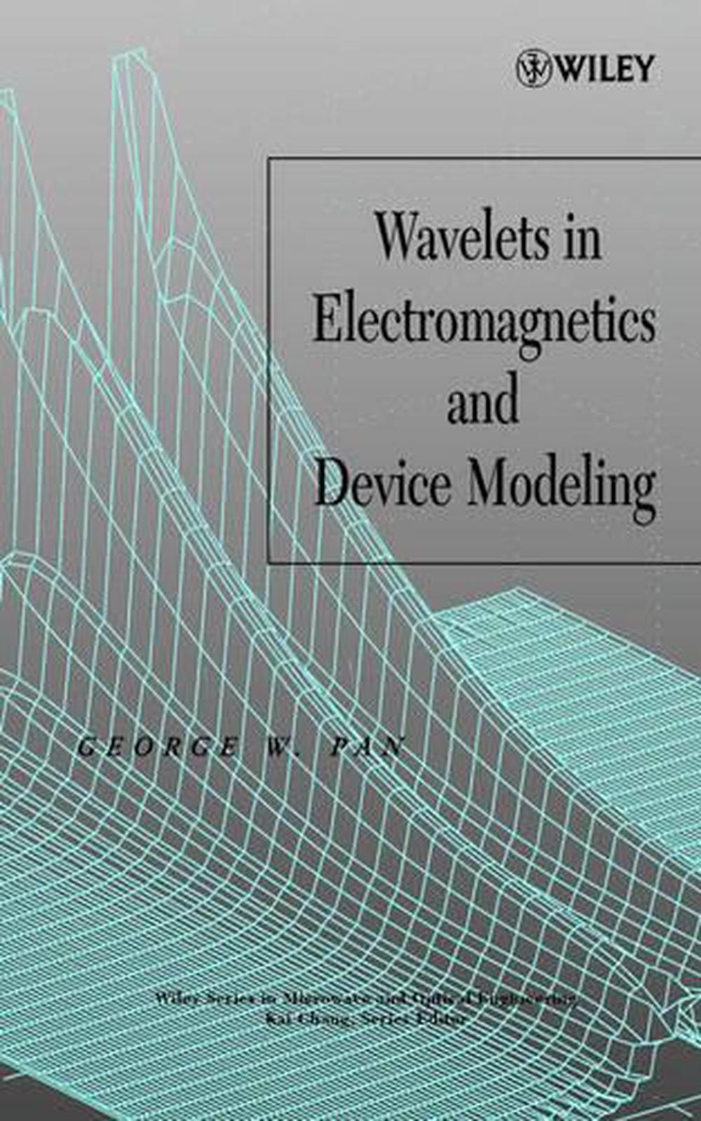 Wavelets in Electromagnetics and Device Modeling, 9780471419013