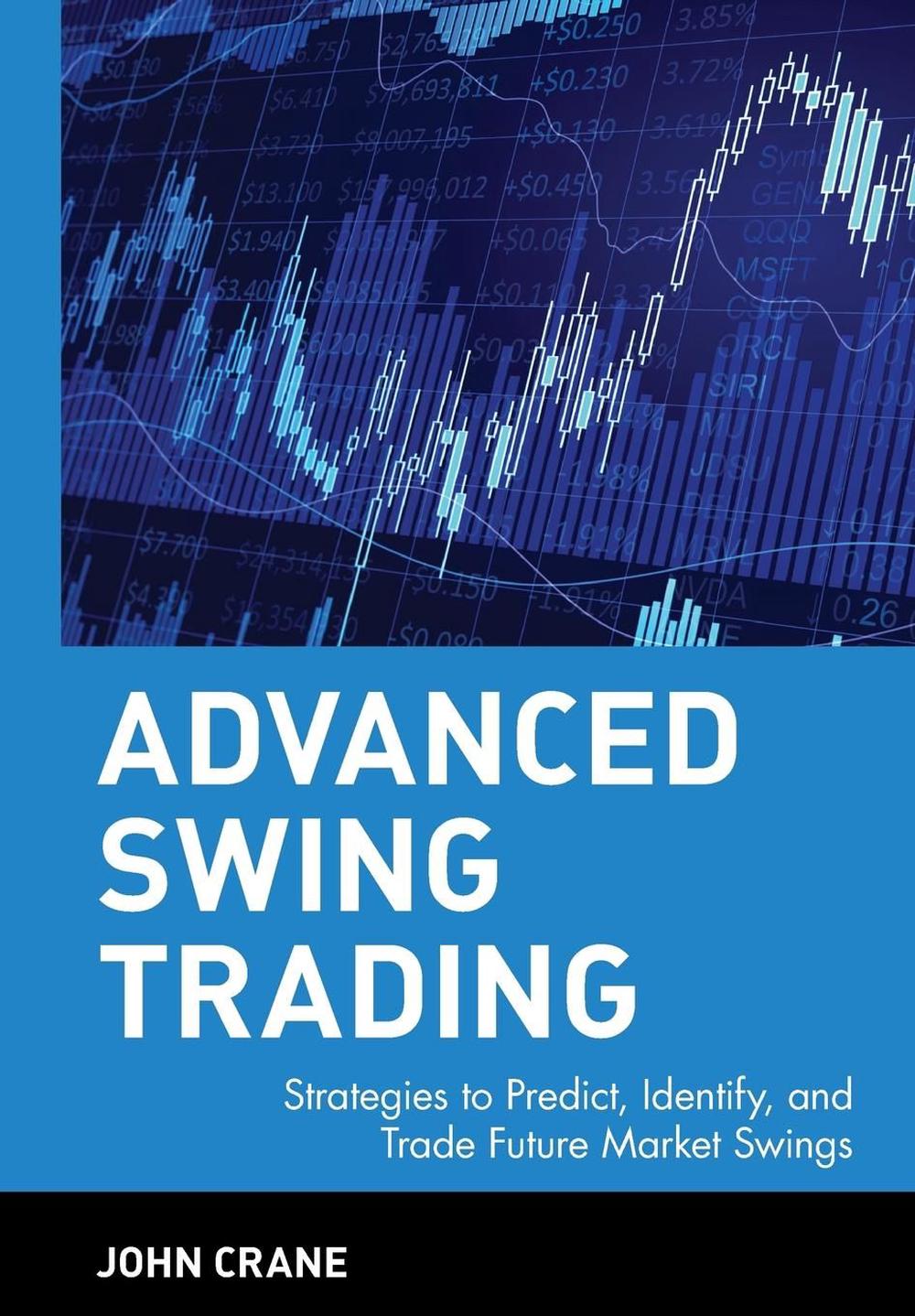 Advanced Swing Trading, 9780471462569