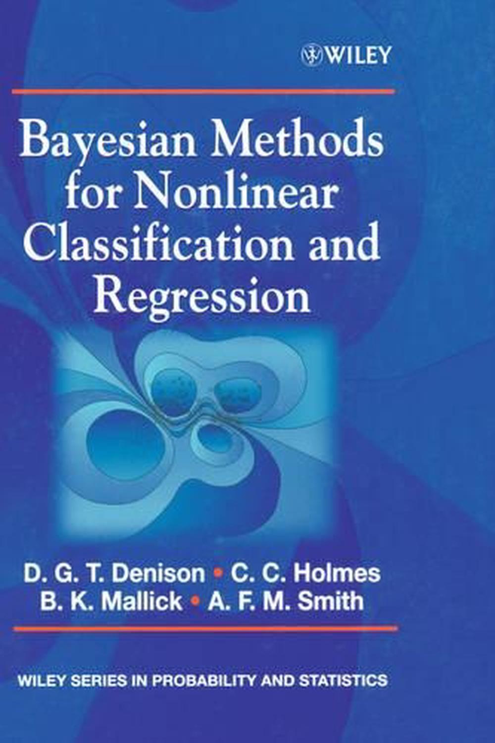 Bayesian Methods for Nonlinear Classification and Regression, 9780471490364