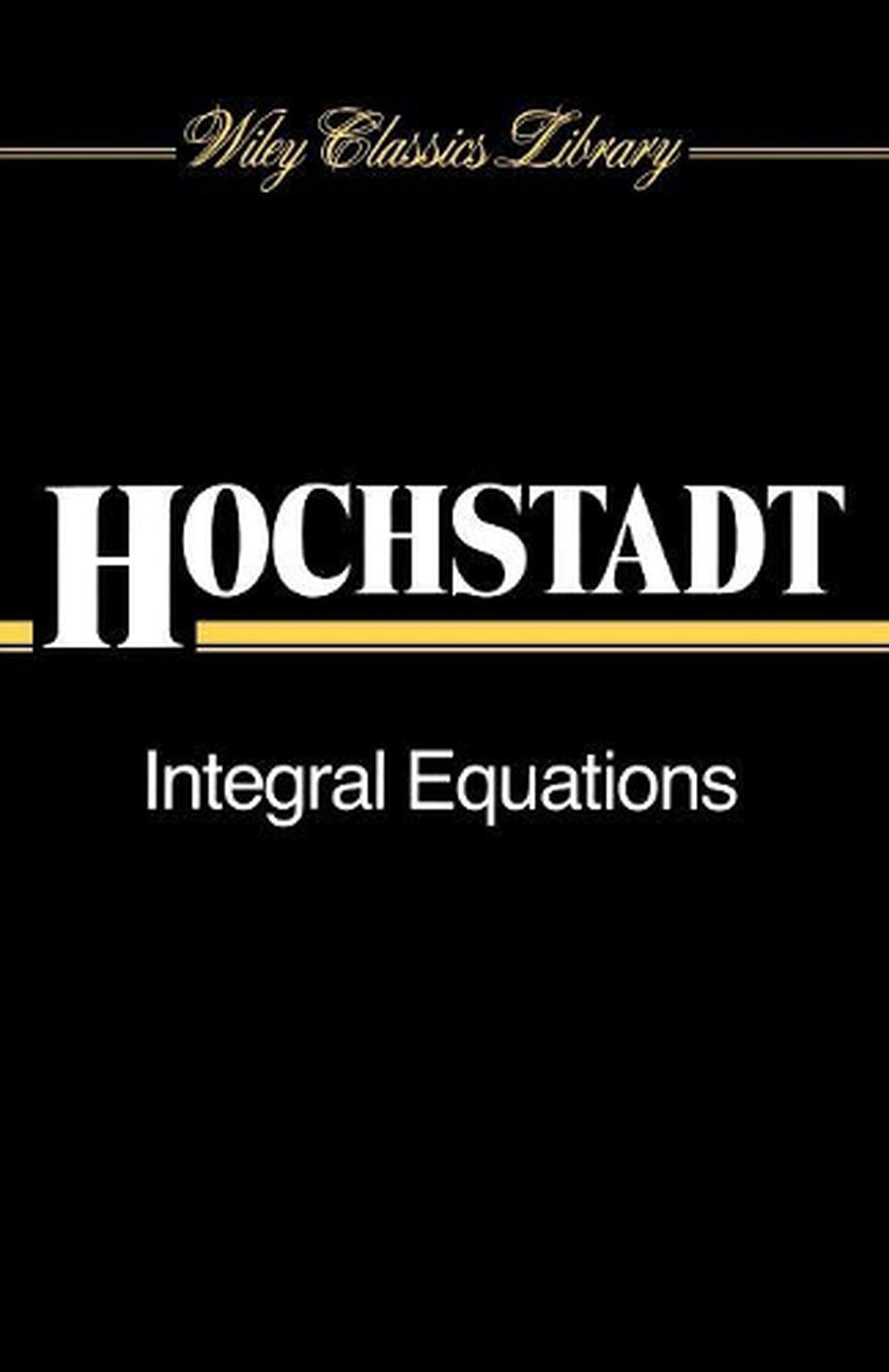 Integral Equations, 1st Edition, 9780471504047