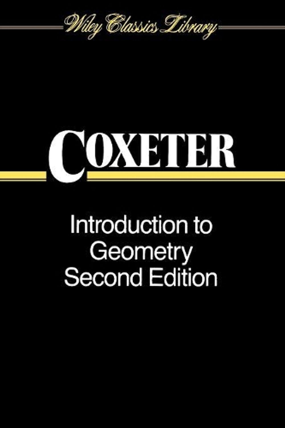Introduction to Geometry, 2nd Edition by H.S.M. Coxeter - ISBN: 9780471504580