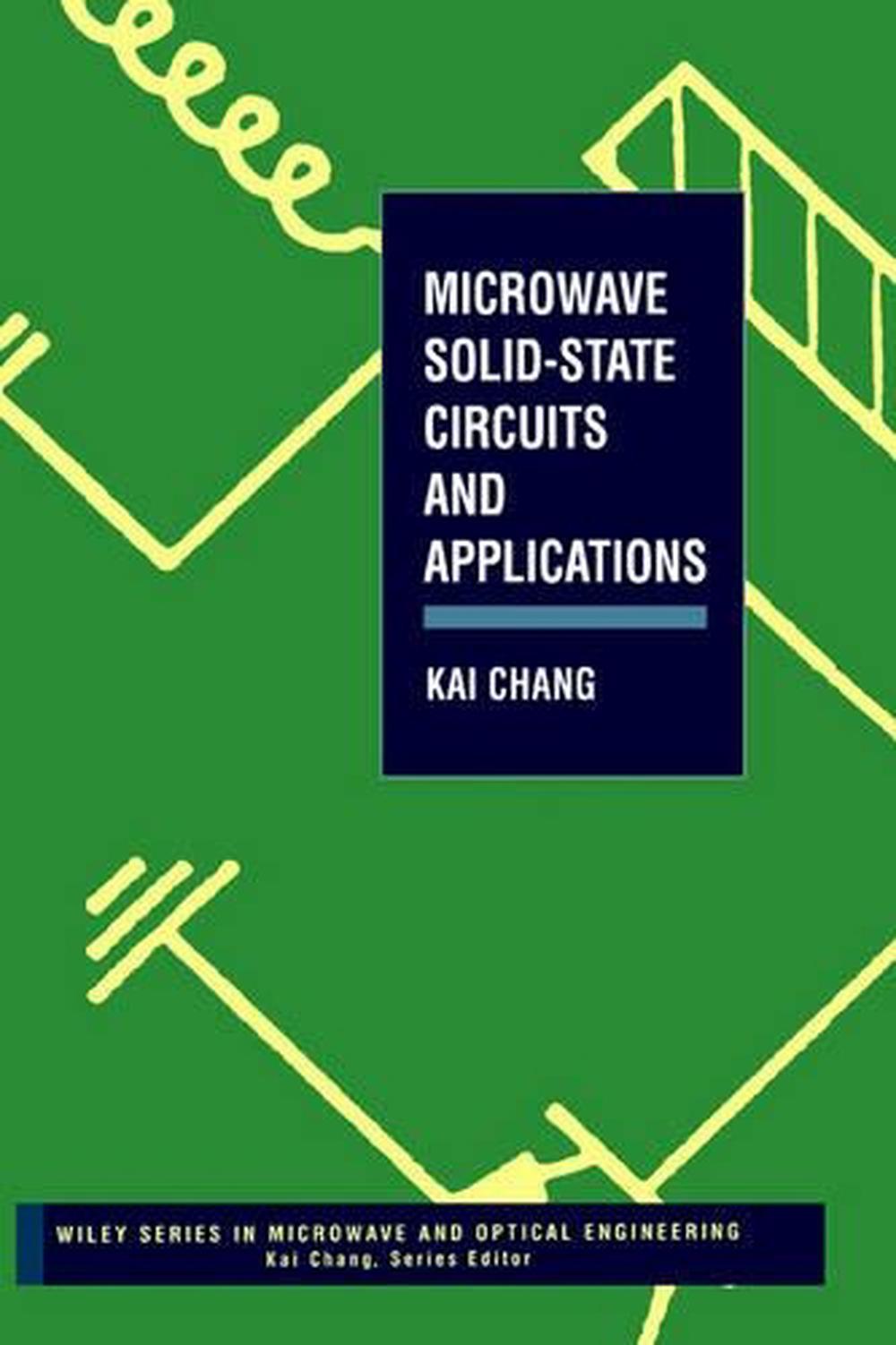 Microwave Solid-State Circuits and Applications, 9780471540441