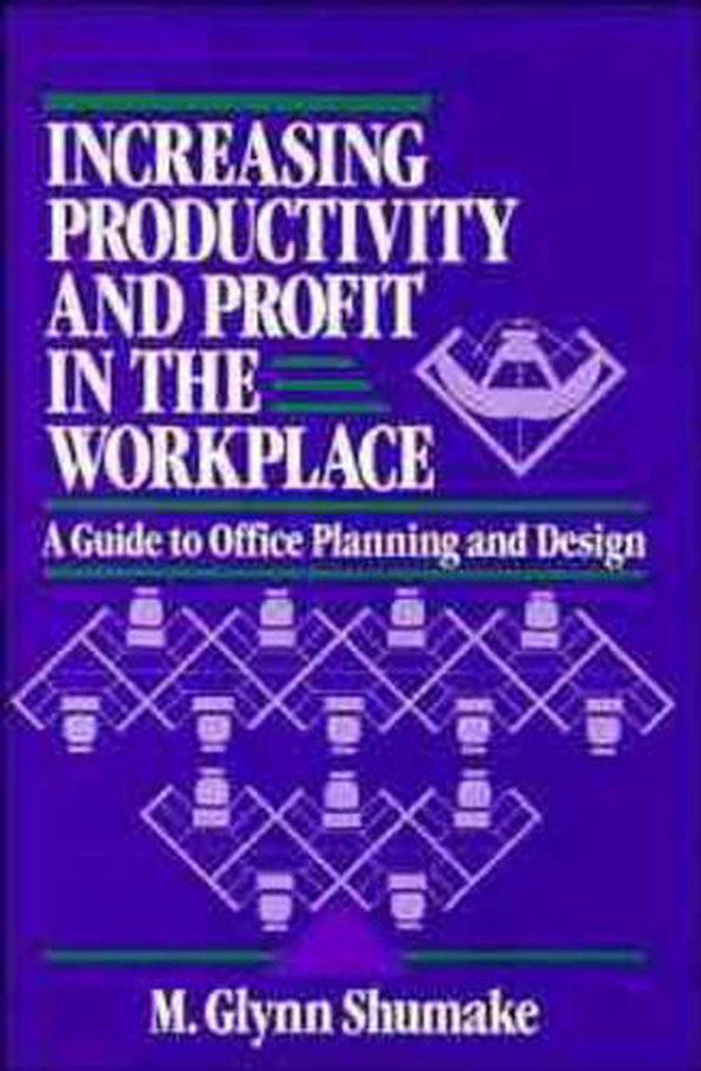 Increasing Productivity and Profit in the Workplace, 1st Edition, 9780471558934