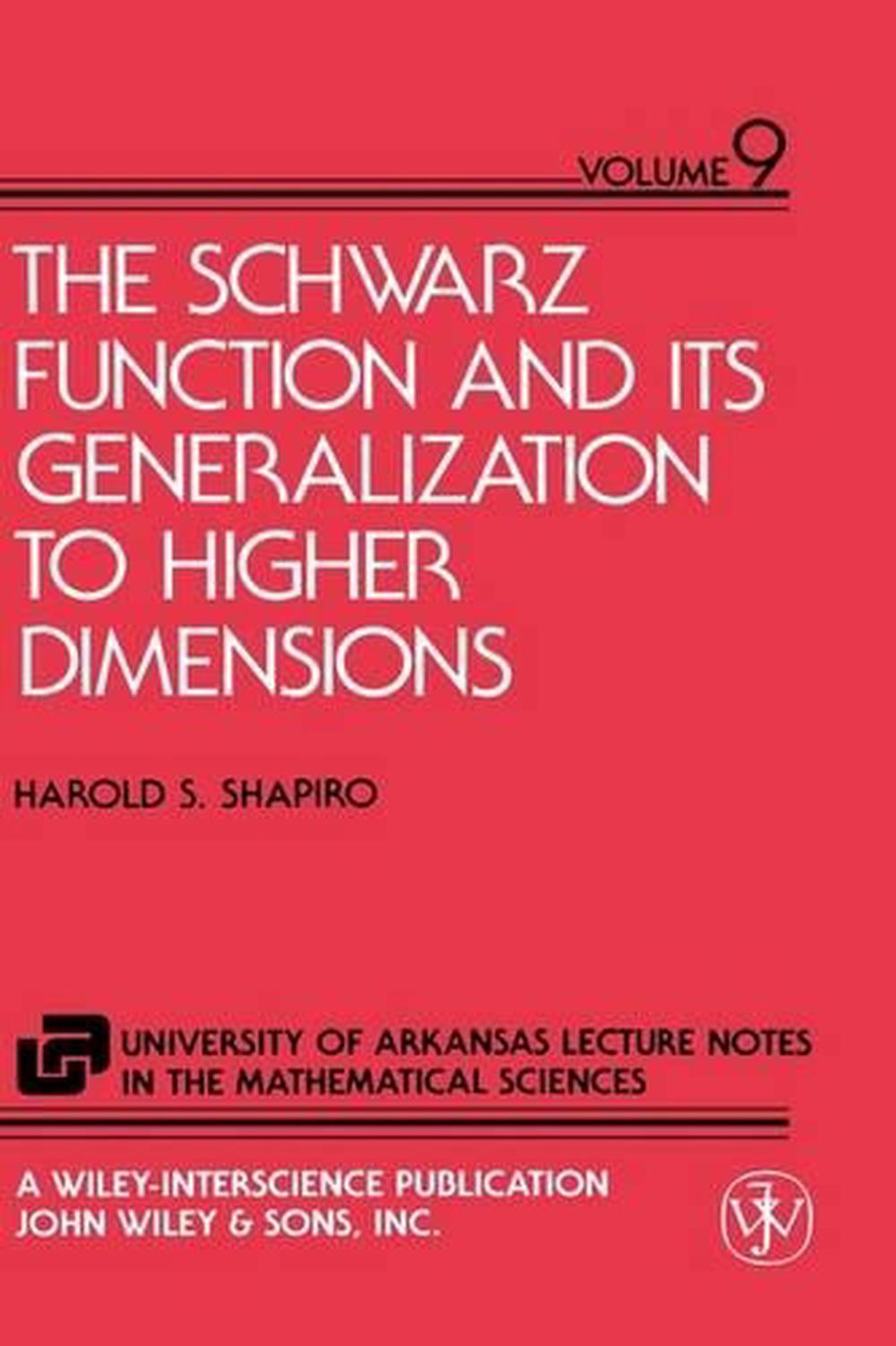 The Schwarz Function and Its Generalization to Higher Dimensions, 1st Edition, 9780471571278