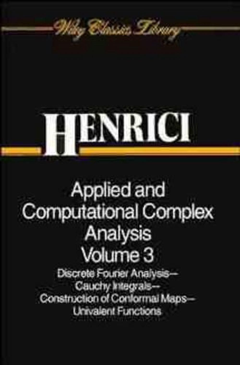 Applied and Computational Complex Analysis, Volume 3, New edition Edition, 9780471589860