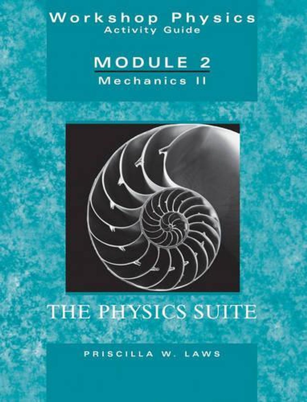 The Physics Suite: Workshop Physics Activity Guide, Module 2, 2nd ...