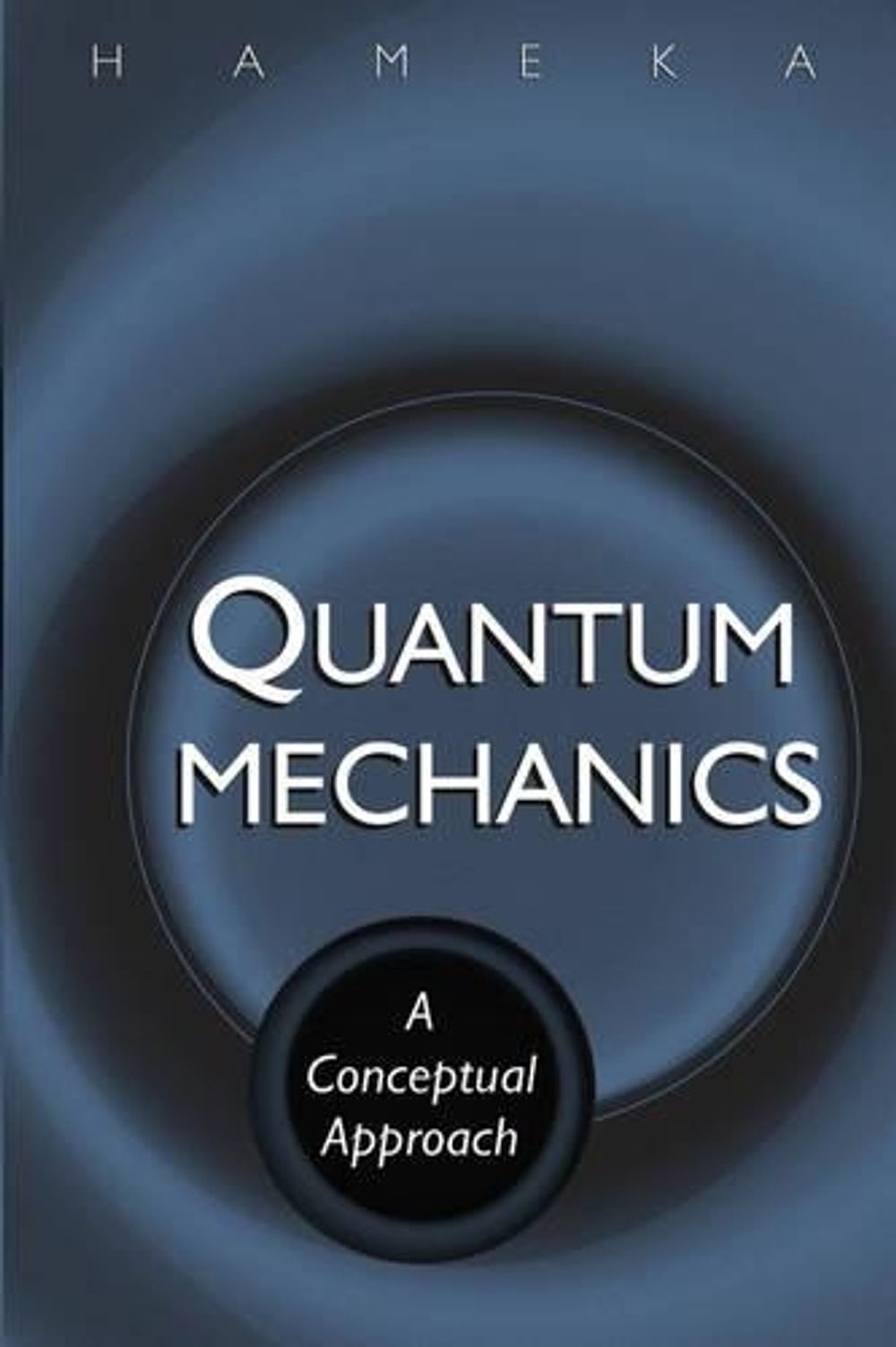 Quantum Mechanics, 1st Edition by Hendrik F. Hameka - ISBN: 9780471649656