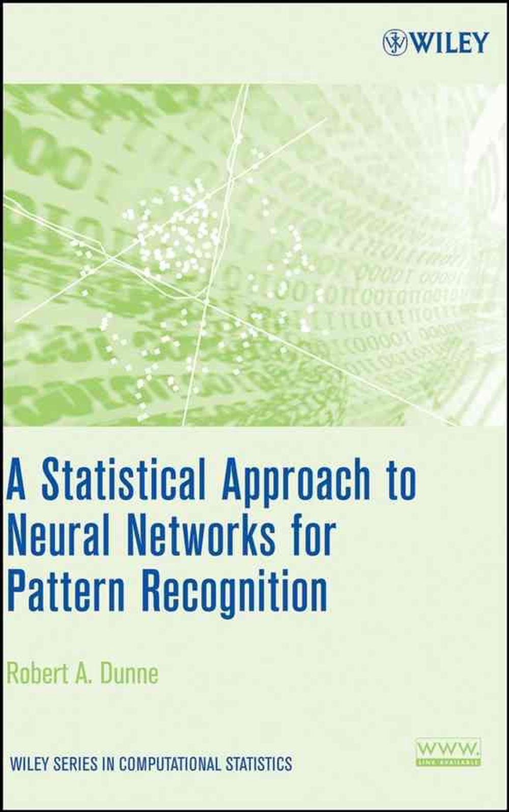 A Statistical Approach to Neural Networks for Pattern Recognition, 9780471741084