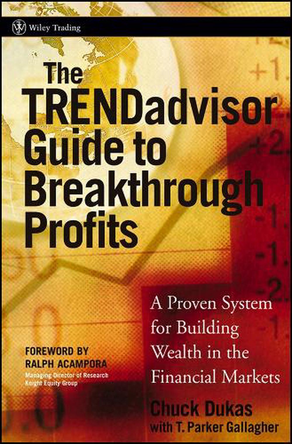 The TRENDadvisor Guide to Breakthrough Profits, 1st Edition by Chuck Dukas - ISBN: 9780471751472