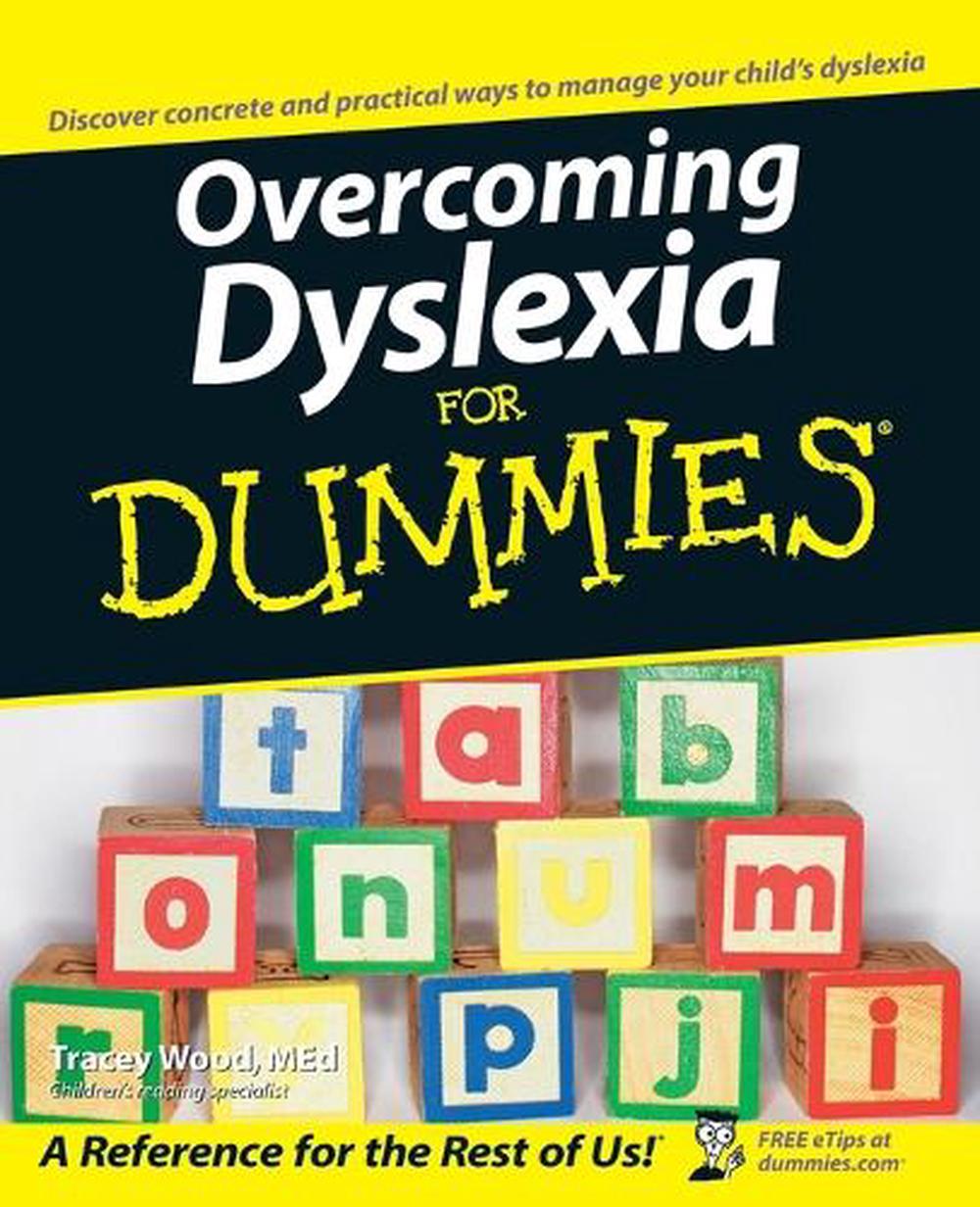 Overcoming Dyslexia For Dummies, 1st Edition by Tracey Wood, Paperback ...