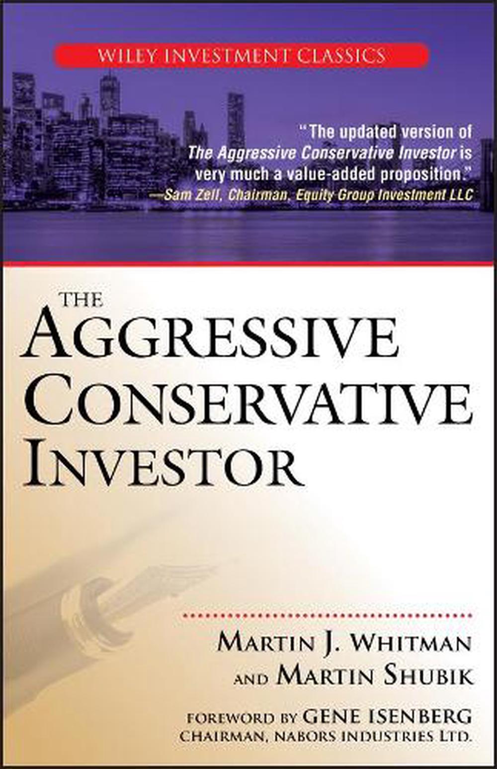 The Aggressive Conservative Investor, 9780471768050