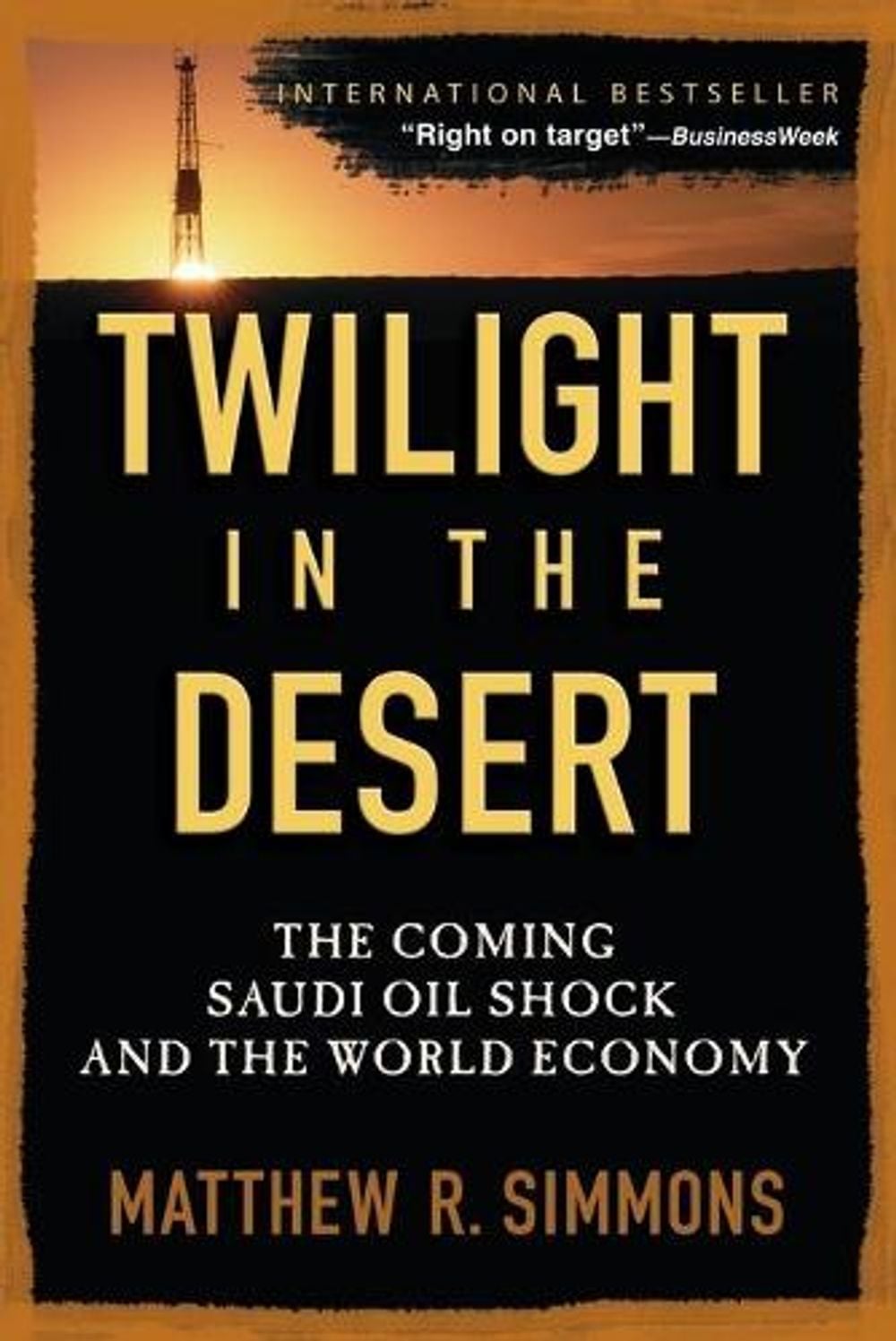 Twilight in the Desert, 1st Edition by Matthew R. Simmons - ISBN: 9780471790181