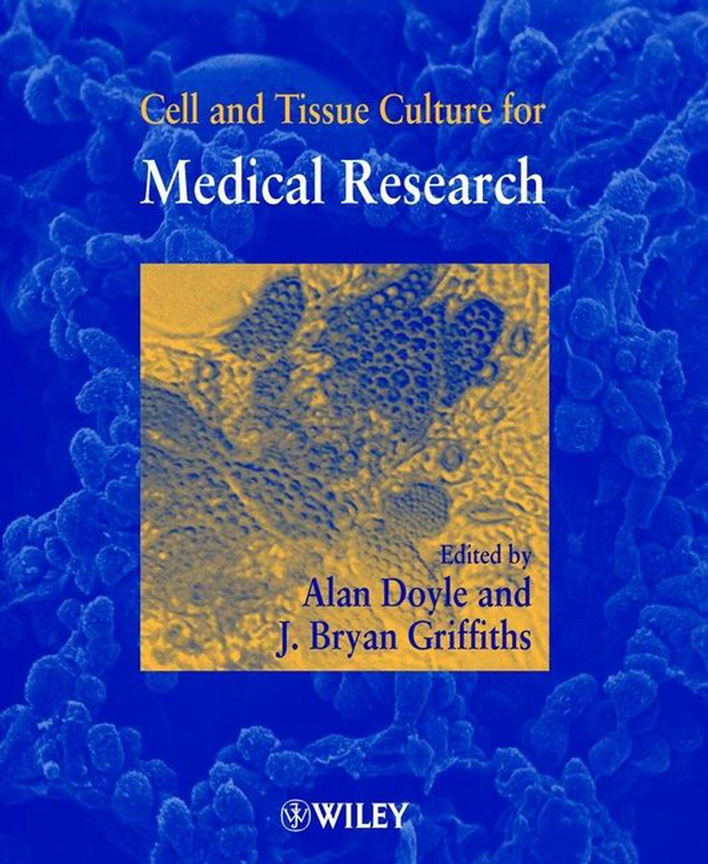 Cell and Tissue Culture for Medical Research, 9780471852131