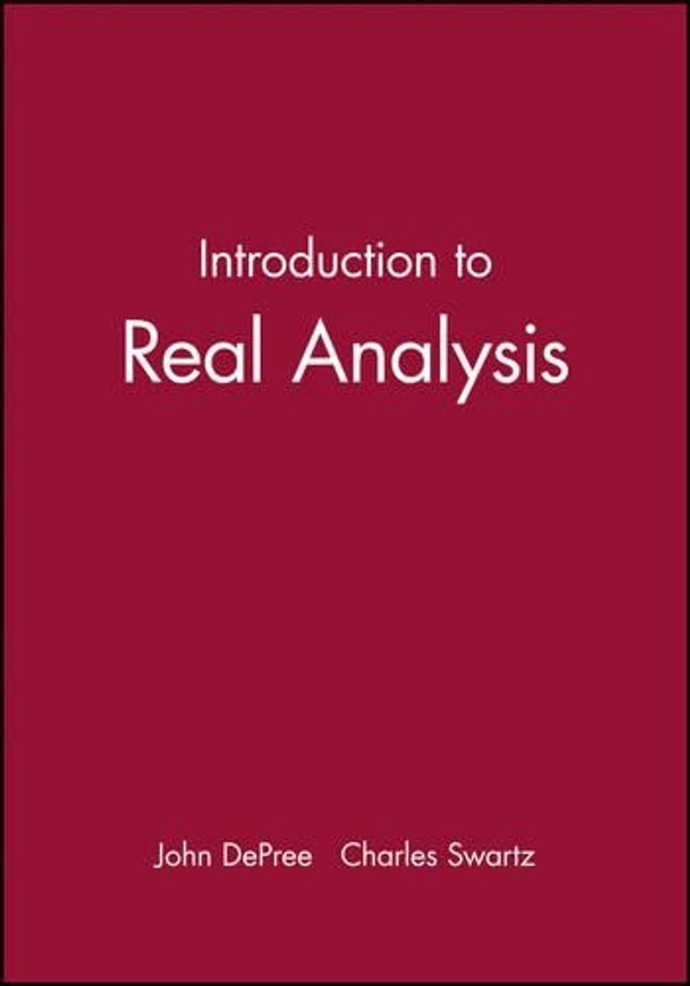 Introduction to Real Analysis, 1st Edition by John DePree - ISBN: 9780471853916