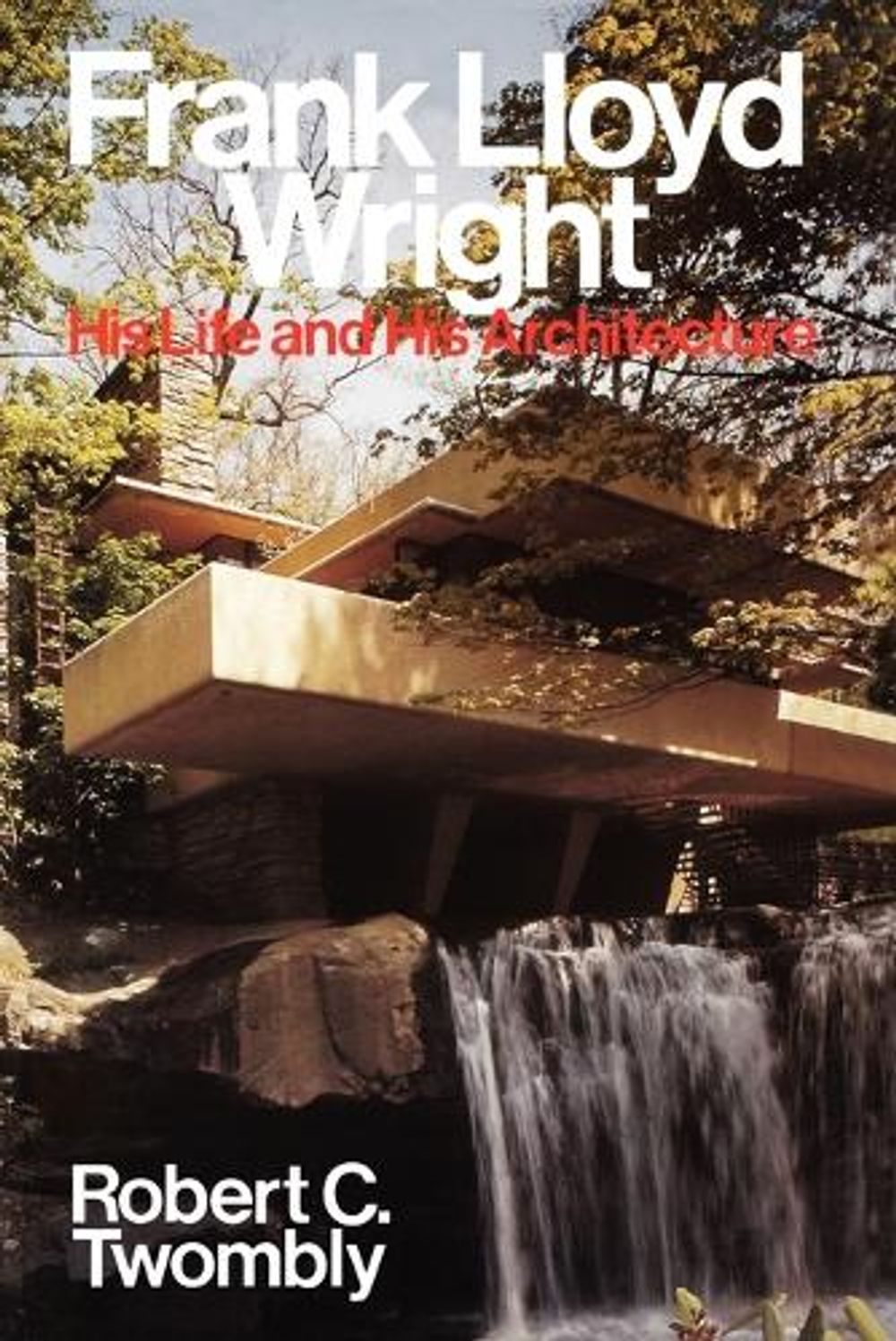 Frank Lloyd Wright, 1st Edition by Robert C. Twombly, Paperback ...