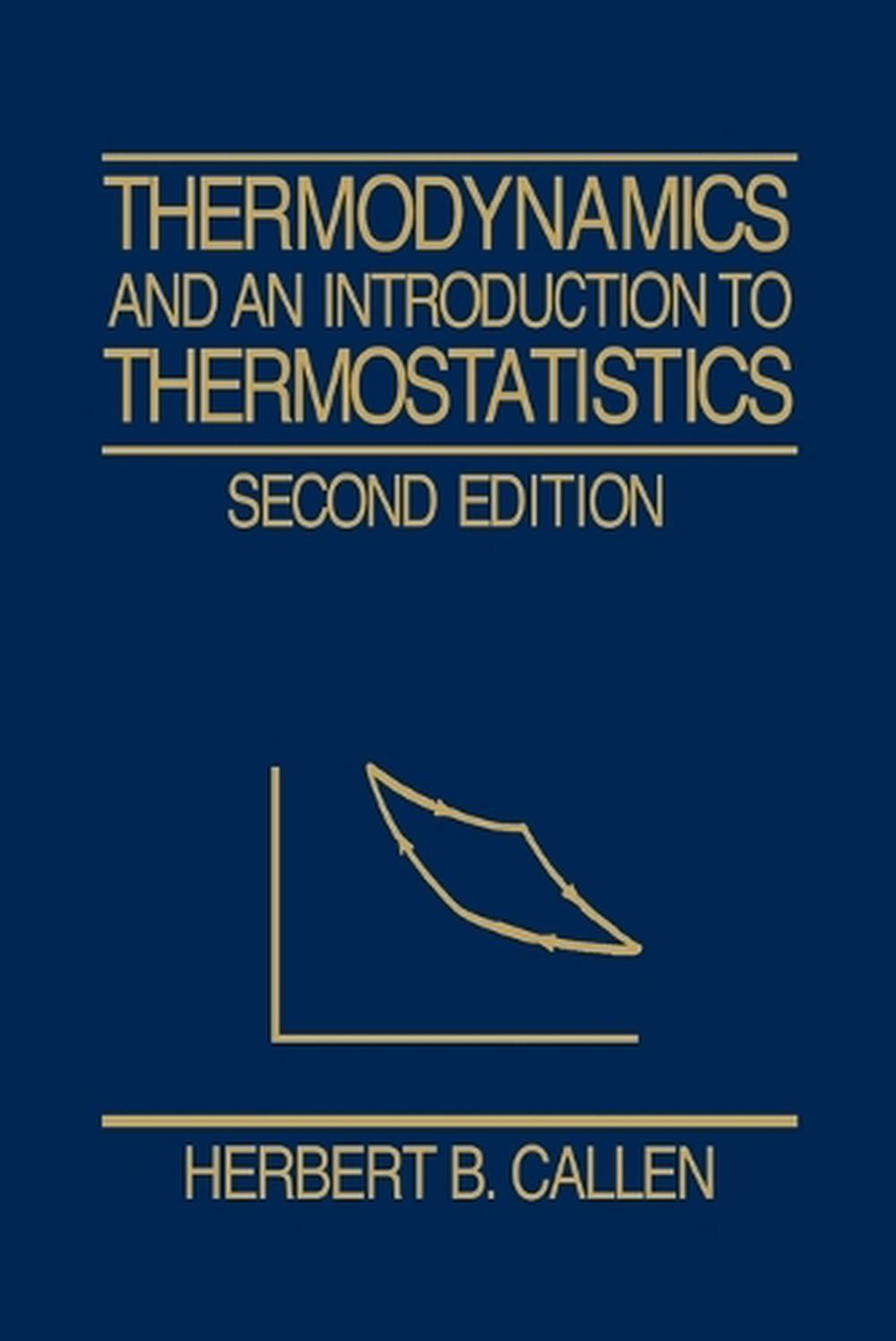 Thermodynamics and an Introduction to Thermostatistics, 9780471862567
