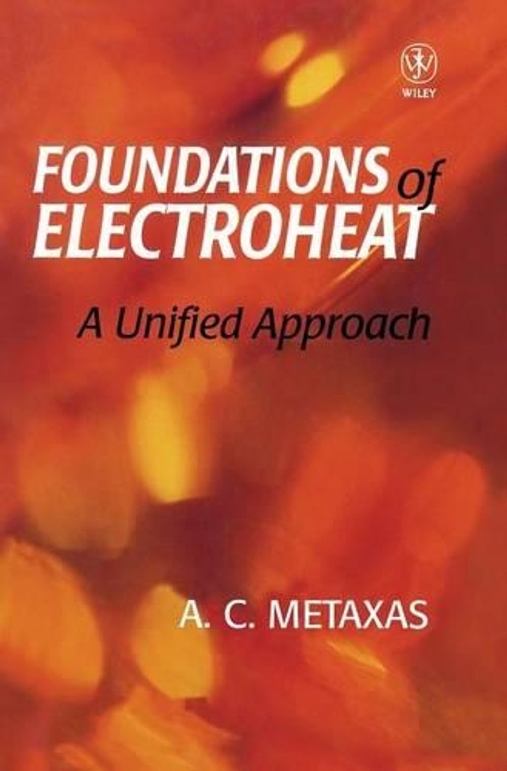 Foundation and Electroheat, 1st Edition by A.C. Metaxas - ISBN: 9780471956440