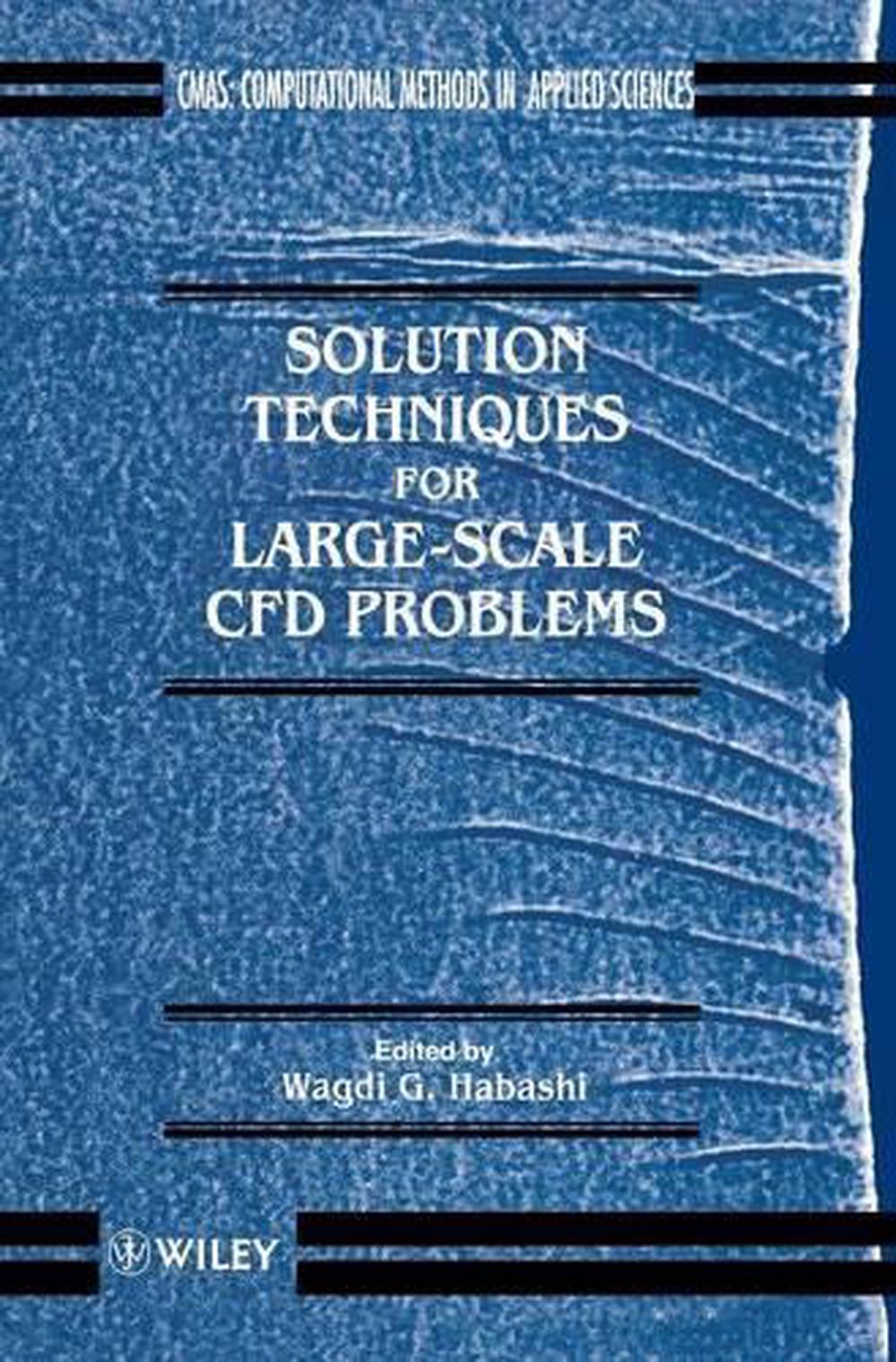 Solution Techniques for Large-scale CFD Problems, 1st Edition, 9780471958109