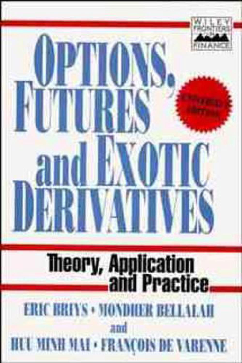 Options, Futures and Exotic Derivatives, 9780471969082