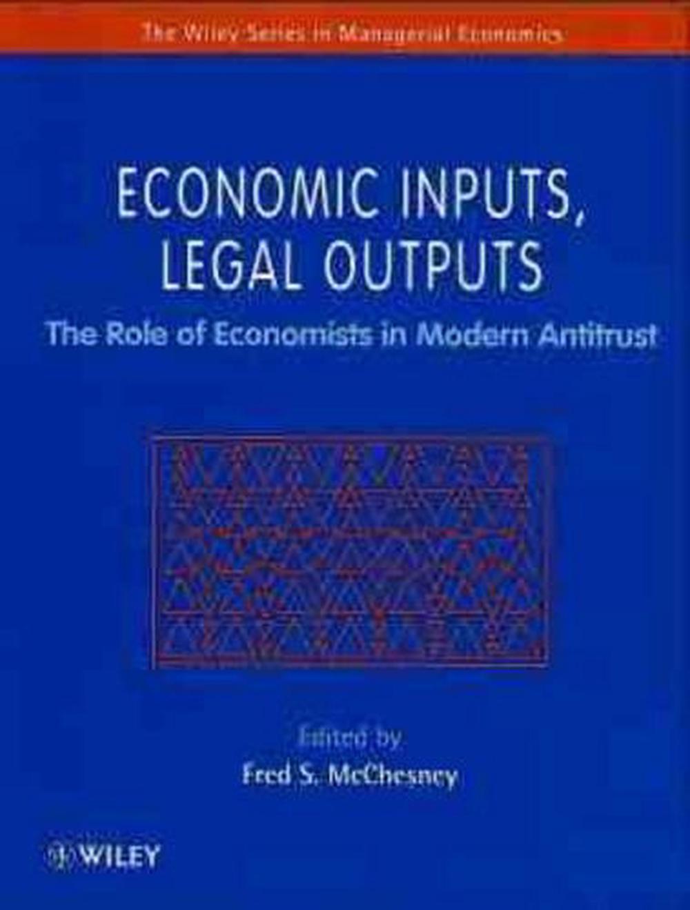 Economic Inputs, Legal Outputs, 1st Edition, 9780471970743