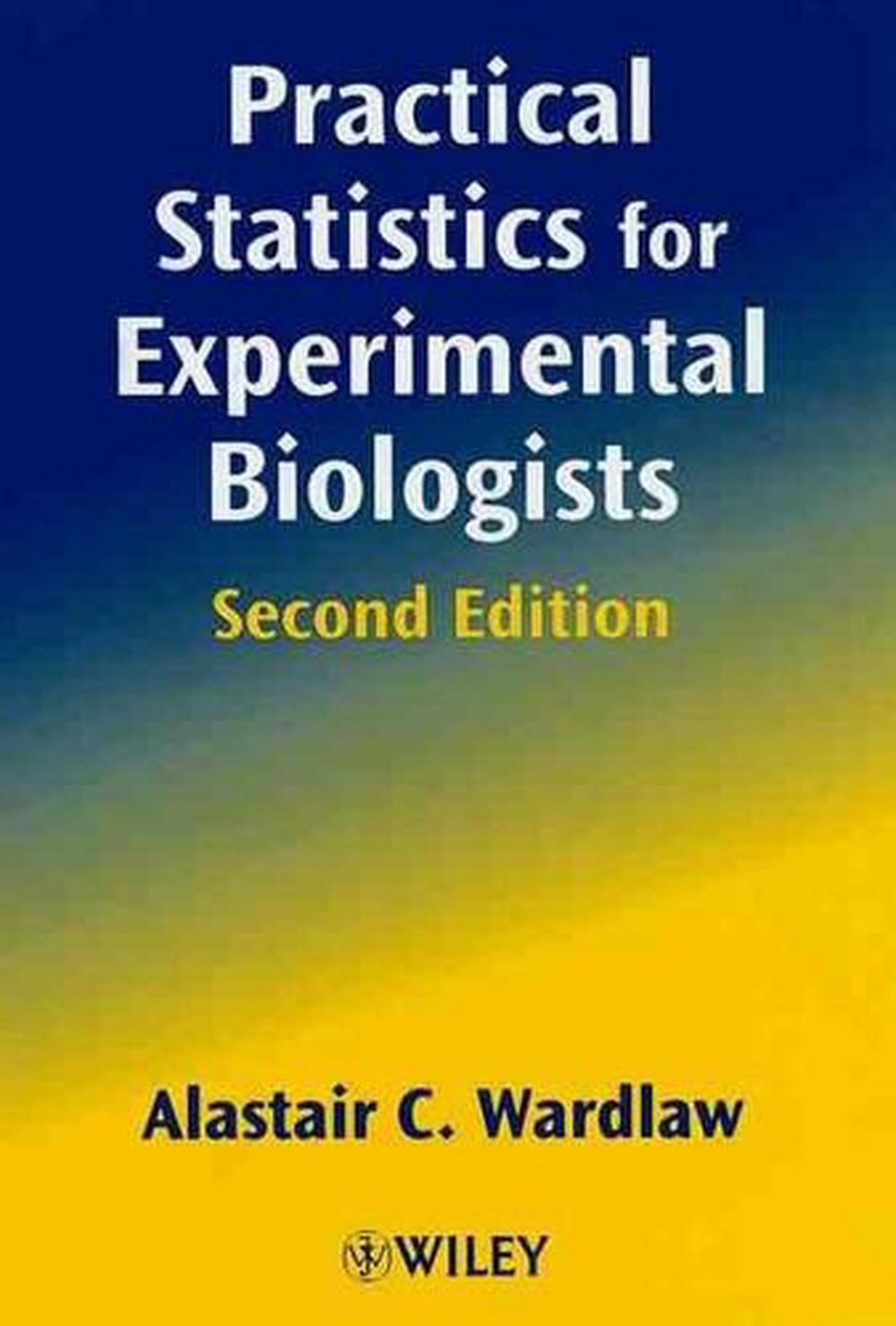 Practical Statistics for Experimental Biologists, 9780471988229