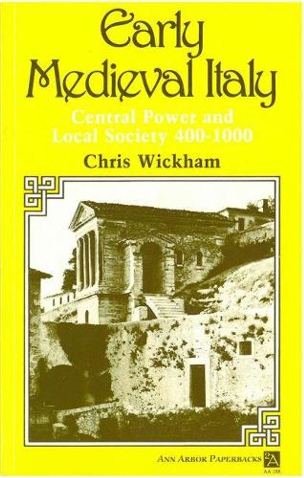 Early Medieval Italy by Chris Wickham - ISBN: 9780472080991