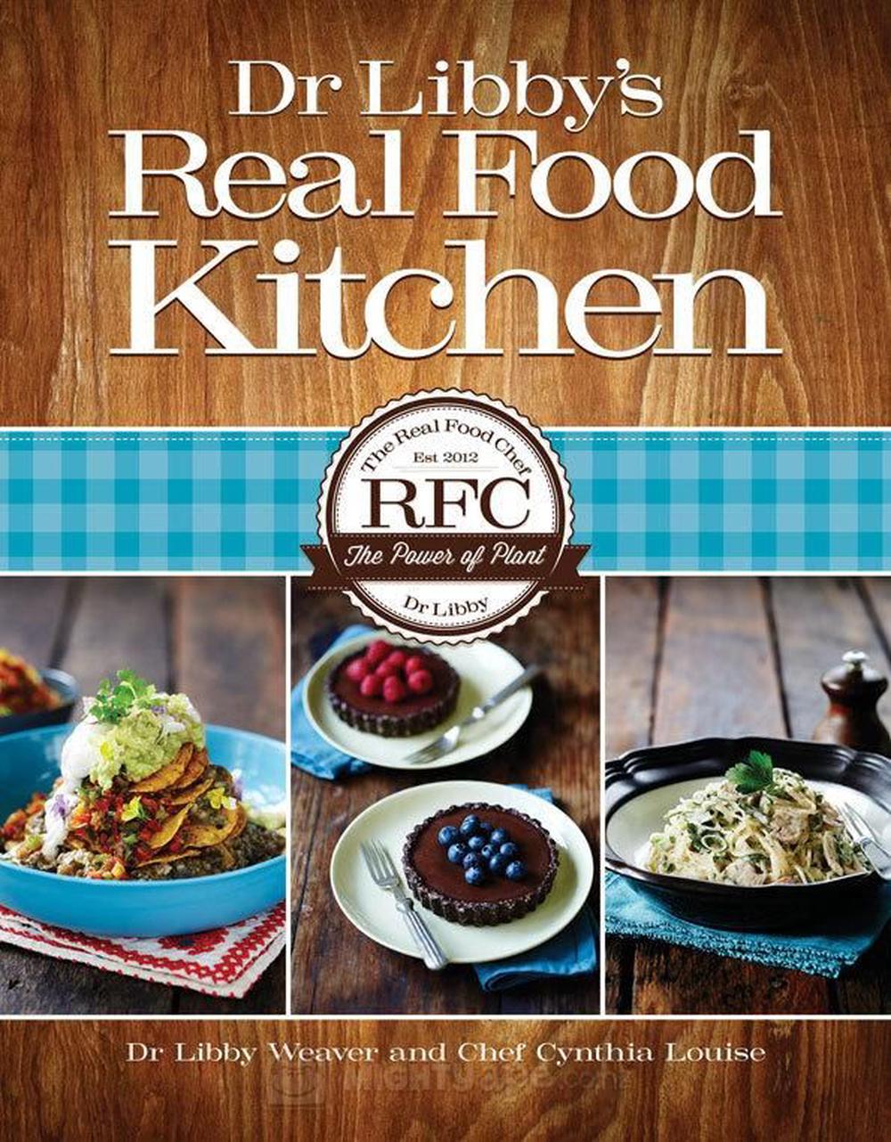 Dr Libby's Real Food Kitchen by Libby Weaver, Paperback, 9780473255695
