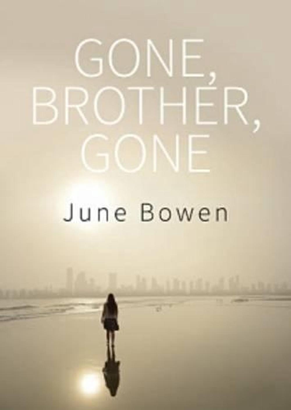 Gone, Brother, Gone by June Bowen - ISBN: 9780473340667