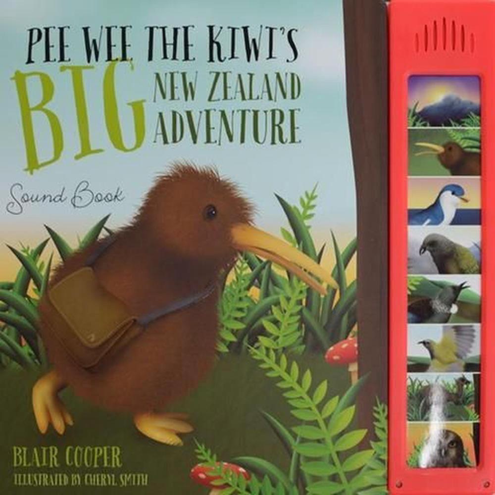 Pee Wee the Kiwi's Big New Zealand Adventure: Sound Book, 9780473353025