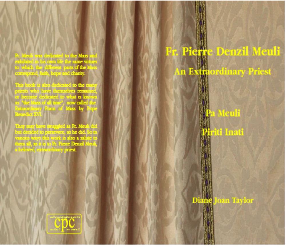 Fr. Pierre Denzil Meuli: An Extraordinary Priest, 9780473390174