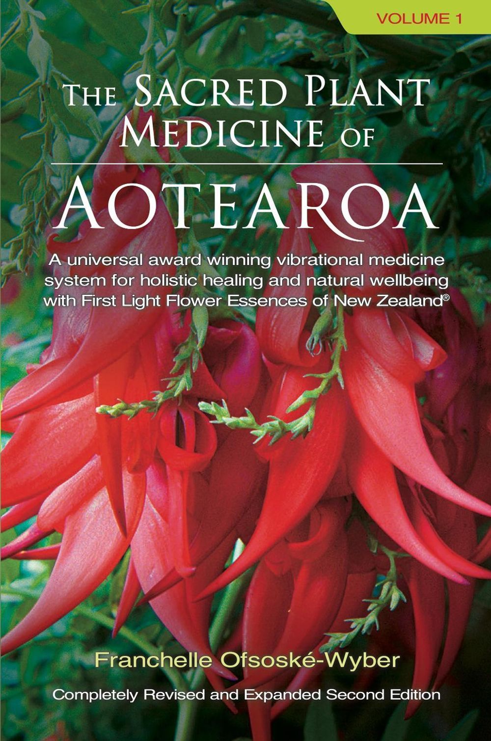 The Sacred Plant Medicine Of Aotearoa by Franchelle Ofsoske-Wyber - ISBN: 9780473496999