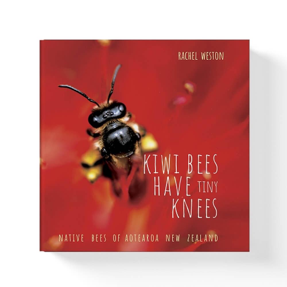 Kiwi Bees Have Tiny Knees, 9780473713966